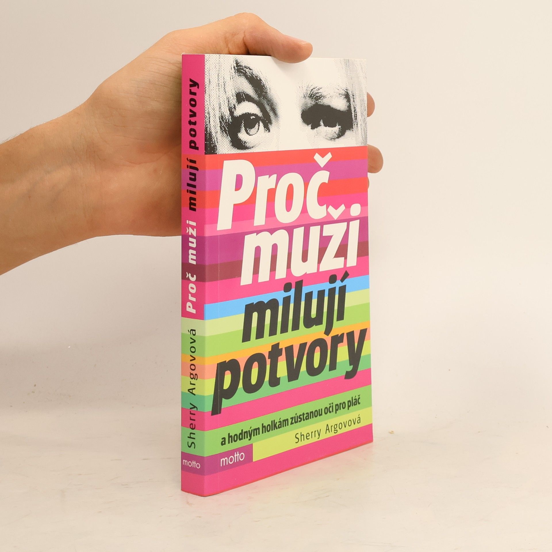 Sherry Argov Proč muži milují potvory a hodným holkám zůstanou oči pro pláč