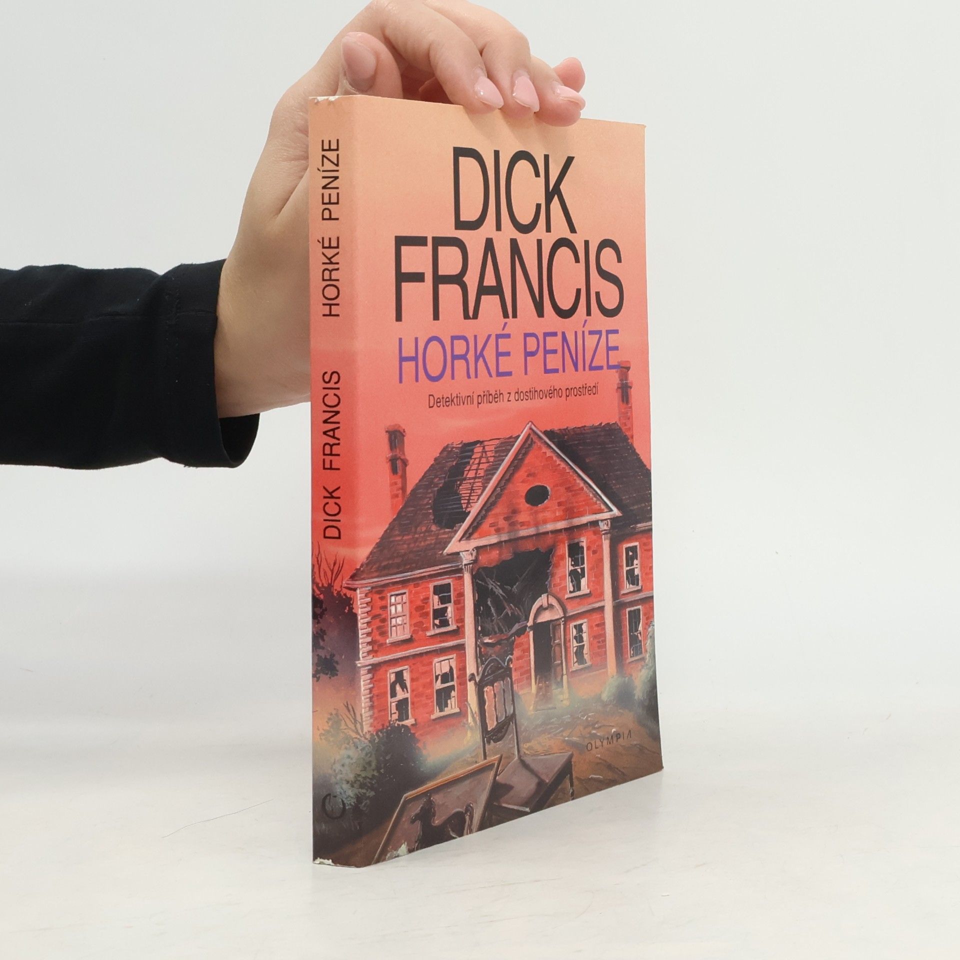 Dick Francis Horké peníze