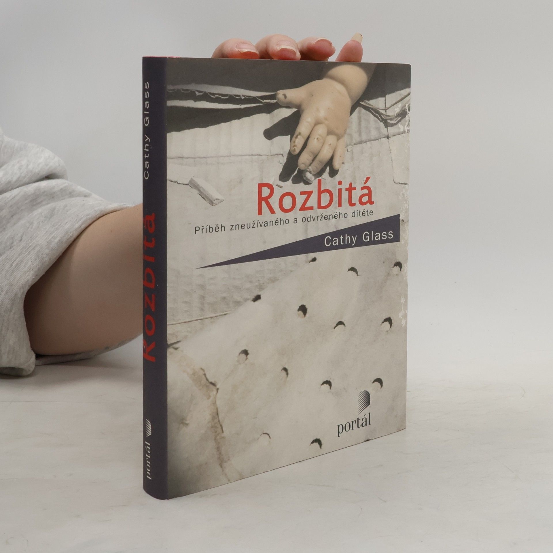 Cathy Glass Rozbitá : příběh zneužívaného a odvrženého dítěte