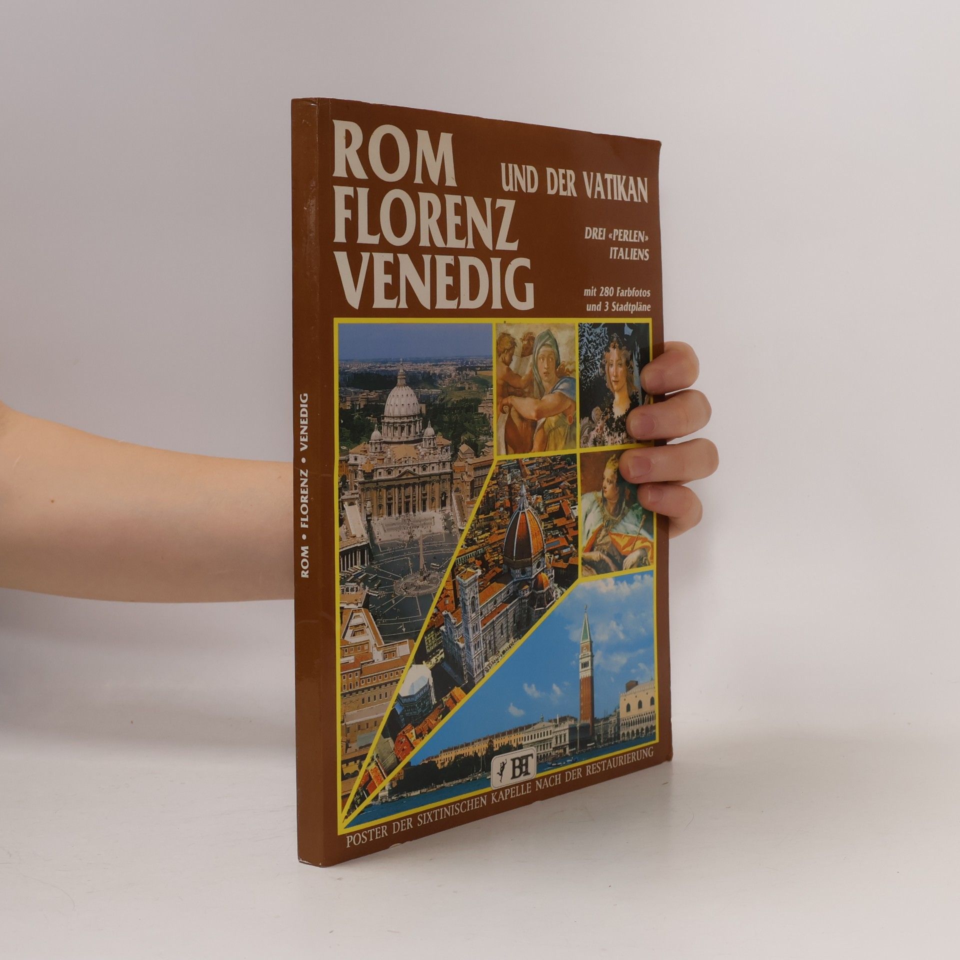 Collectif d'auteurs Rom und der Vatikan, Florenz, Venedig. Drei Perlen Italiens