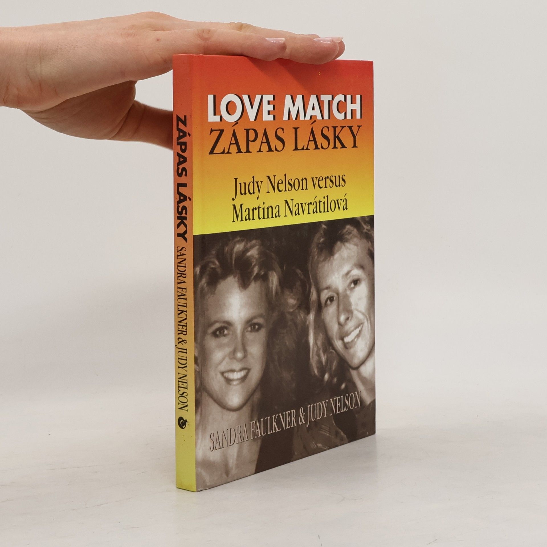 Sandra Faulkner Zápas lásky. Love match. Judy Nelson versus Martina Navrátilová
