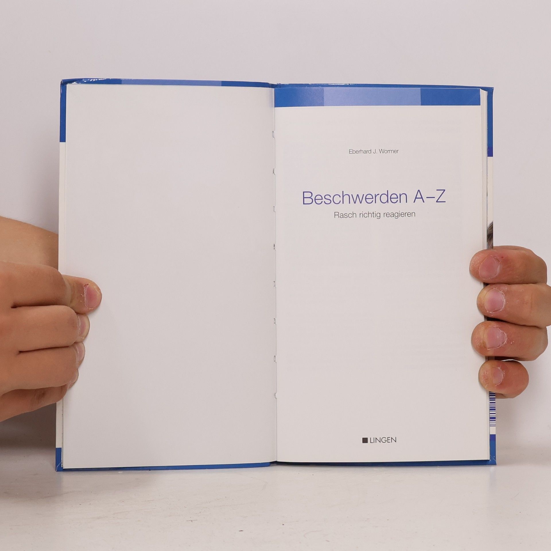 Eberhard J. Wormer Beschwerden A-Z: Rasch richtig reagieren