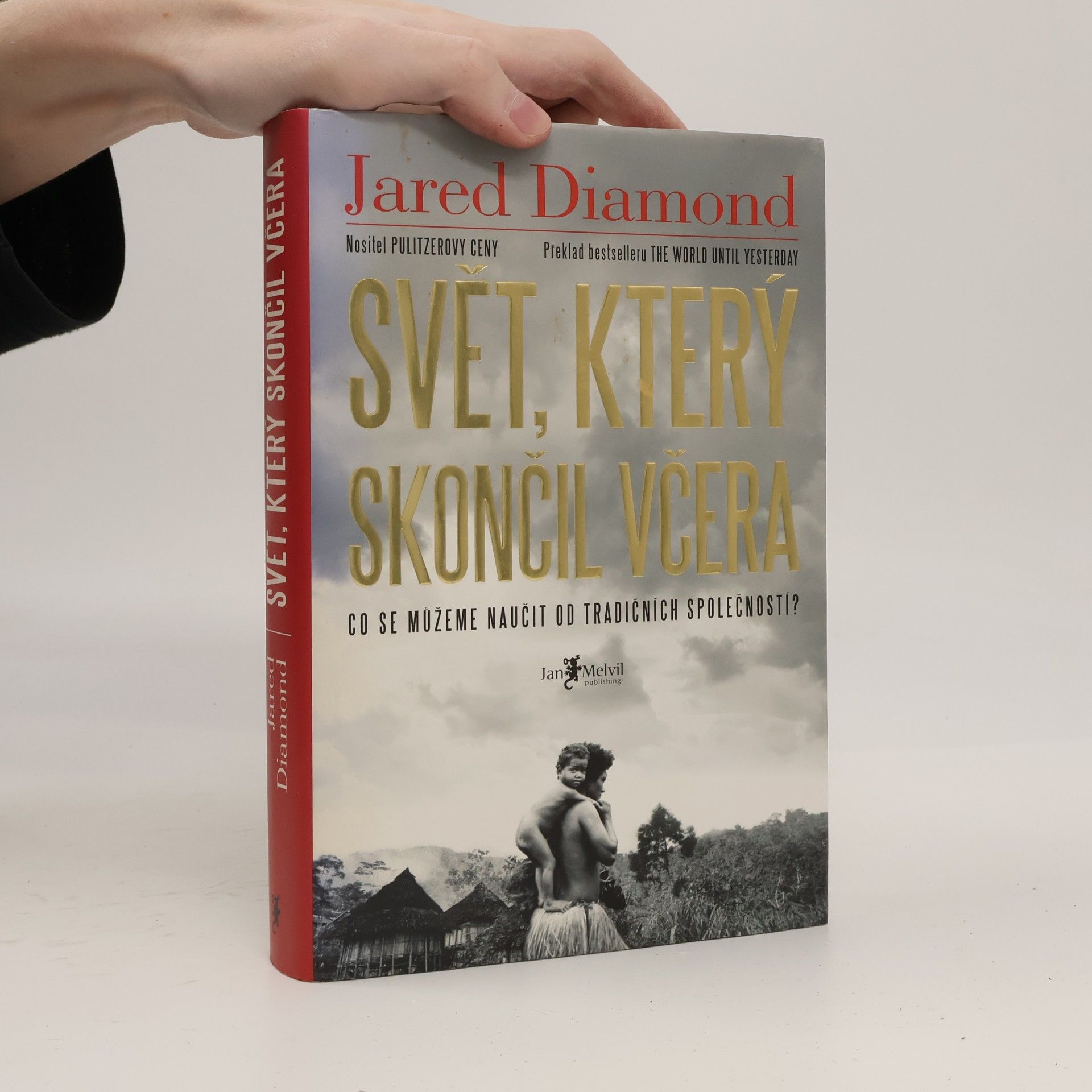Jared Diamond Svět, který skončil včera. Co se můžeme naučit od tradičních společností?