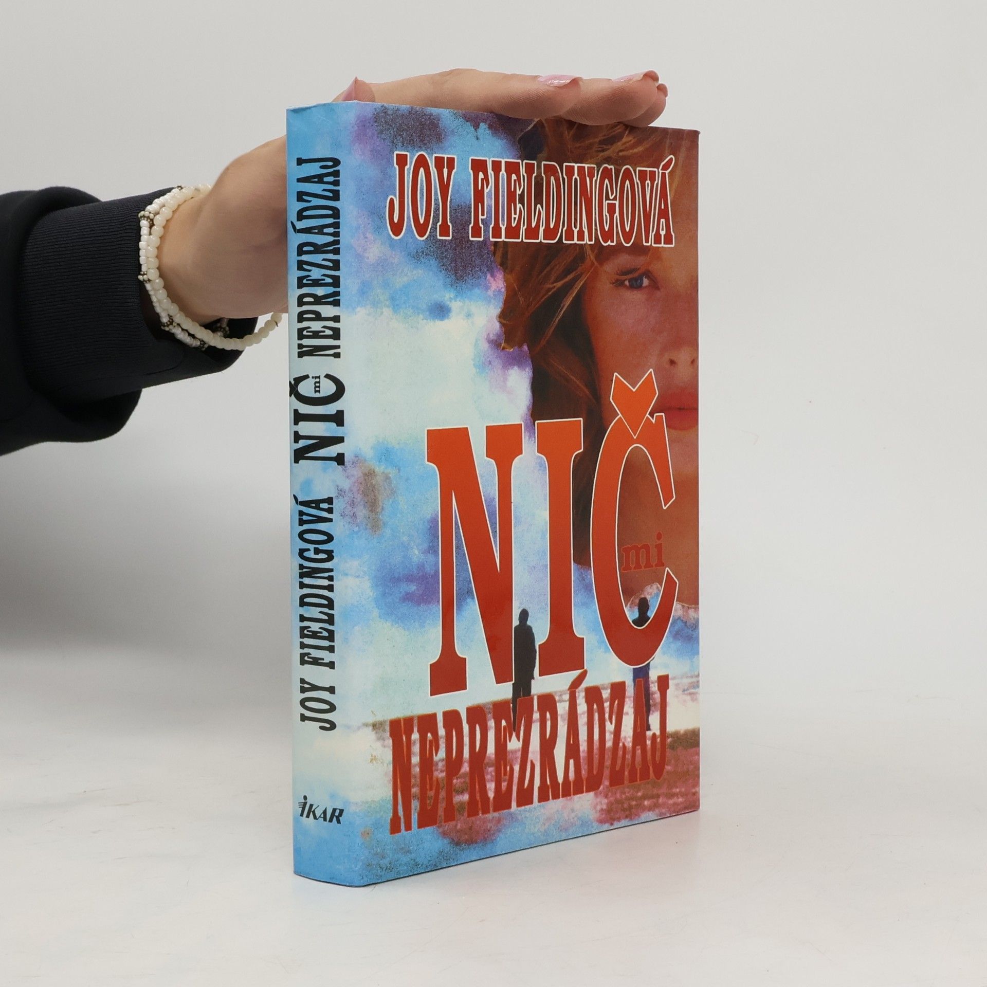 Joy Fielding Nič mi neprezrádzaj!