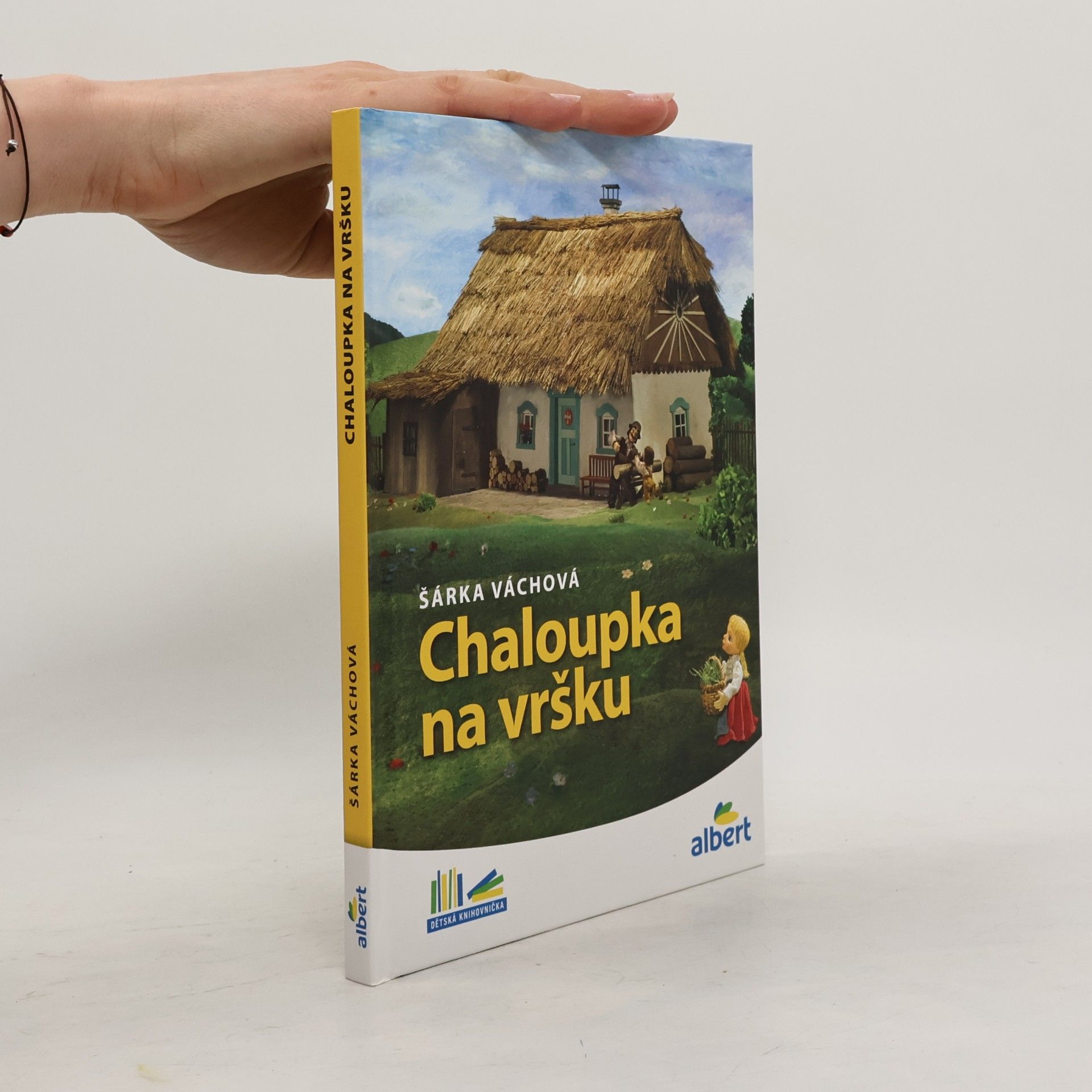 Šárka Váchová Chaloupka na vršku