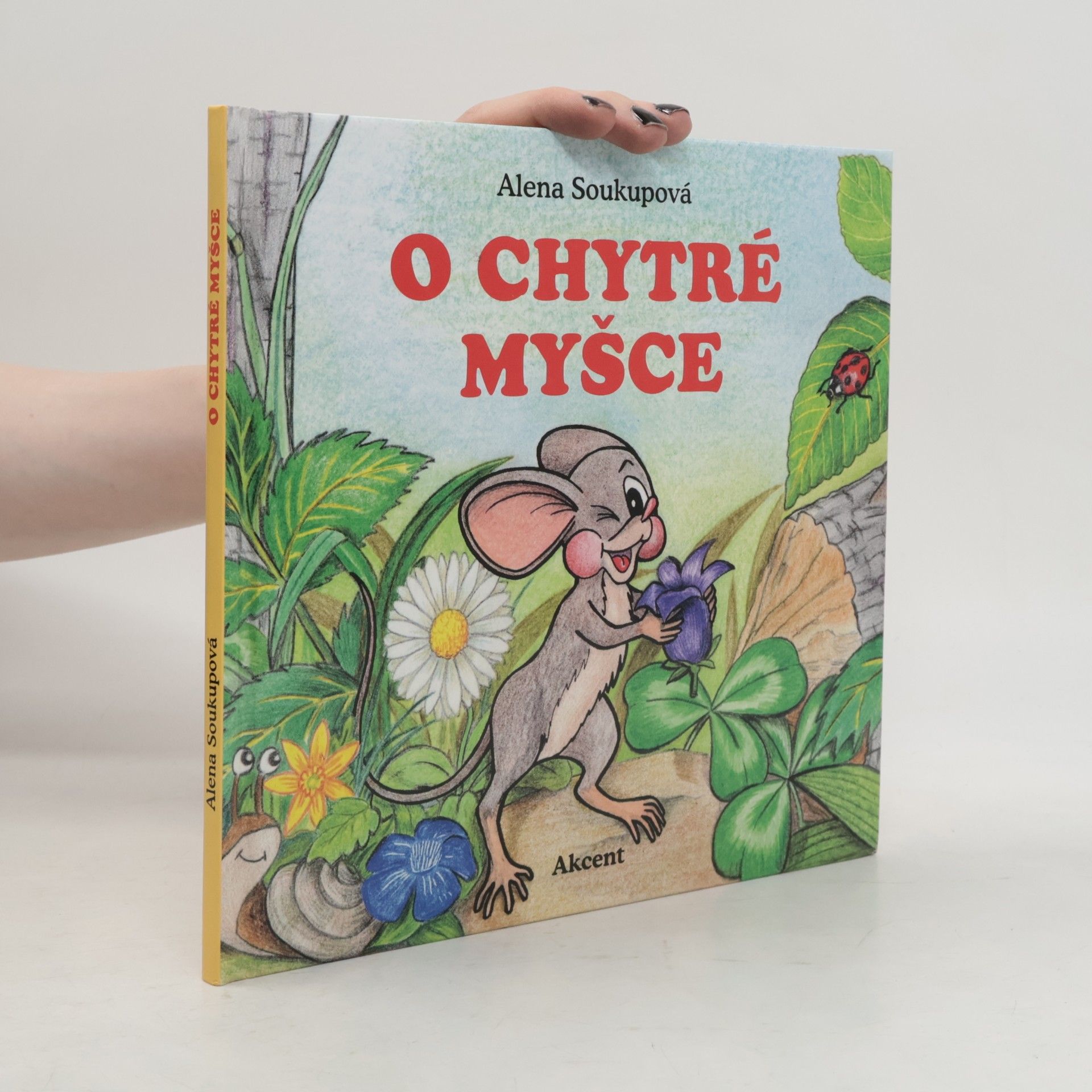 Alena Soukupová O chytré myšce