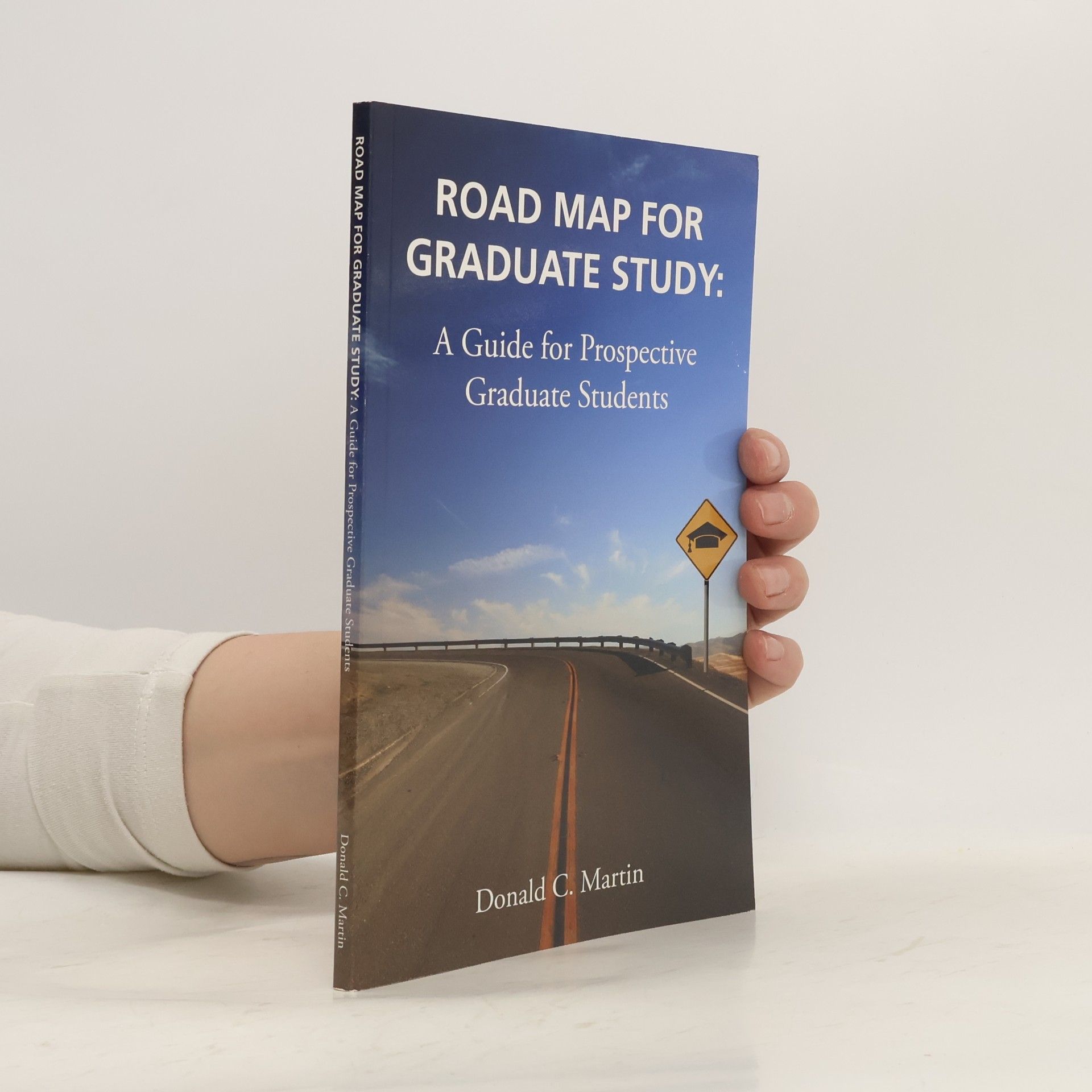 Donald C. Martin Road Map for Graduate Study