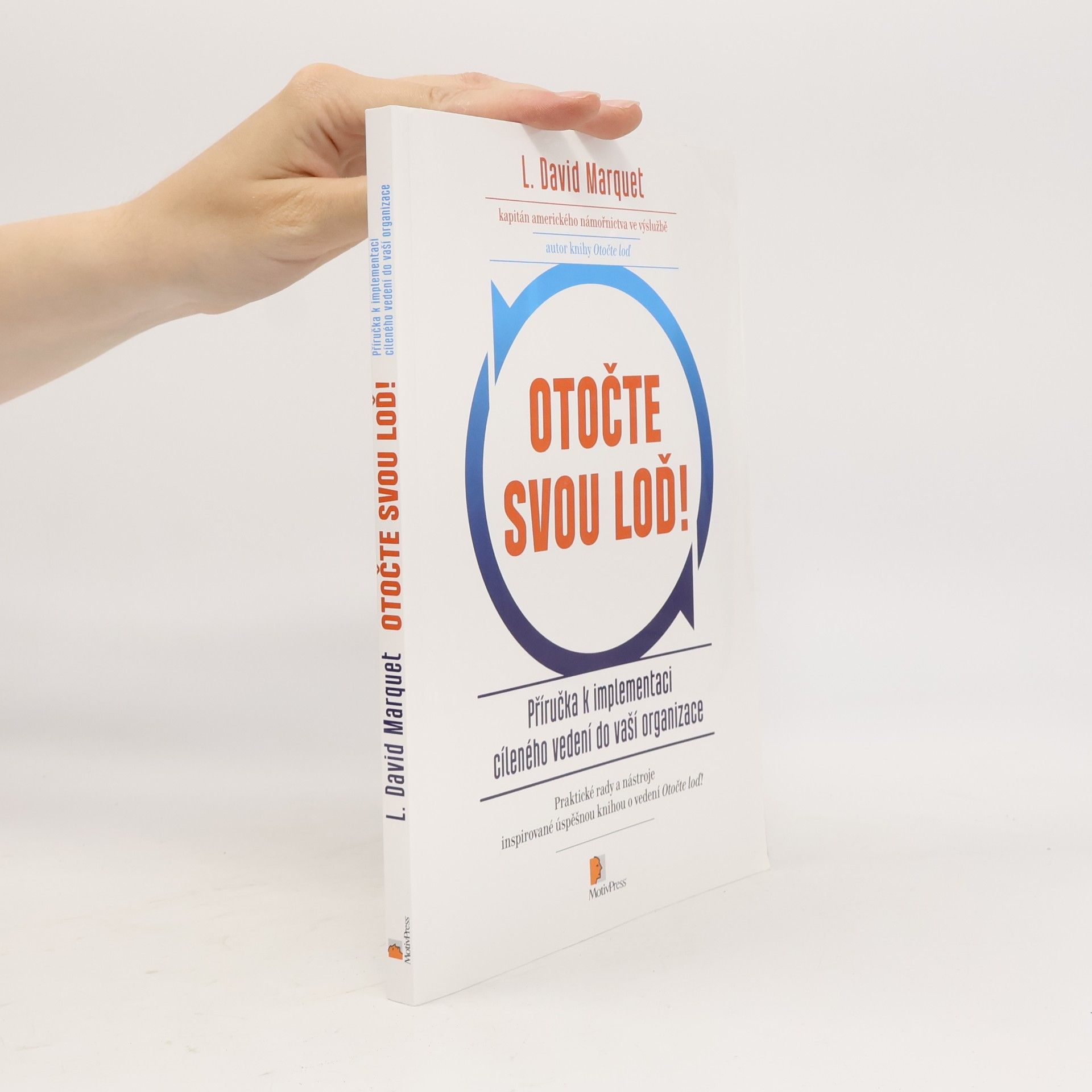 Otočte svou loď! : příručka k implementaci cíleného vedení do vaší organizace