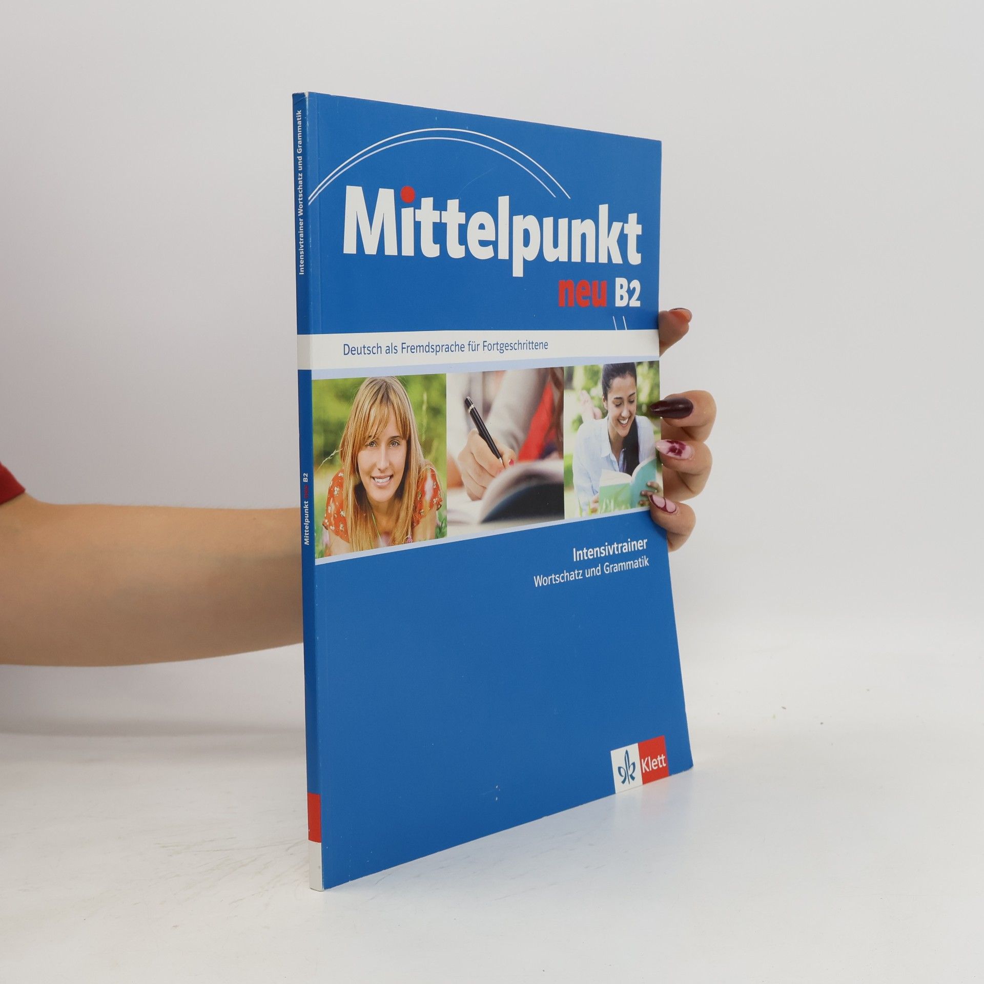 Mittelpunkt neu B2 : Deutsch als Fremdsprache für Fortgeschrittene : Intensivtrainer : Wortschatz und Grammatik