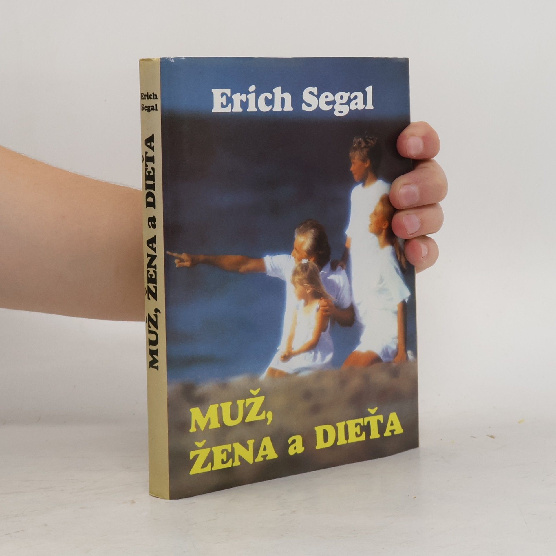 Erich Segal Muž, žena a dieťa