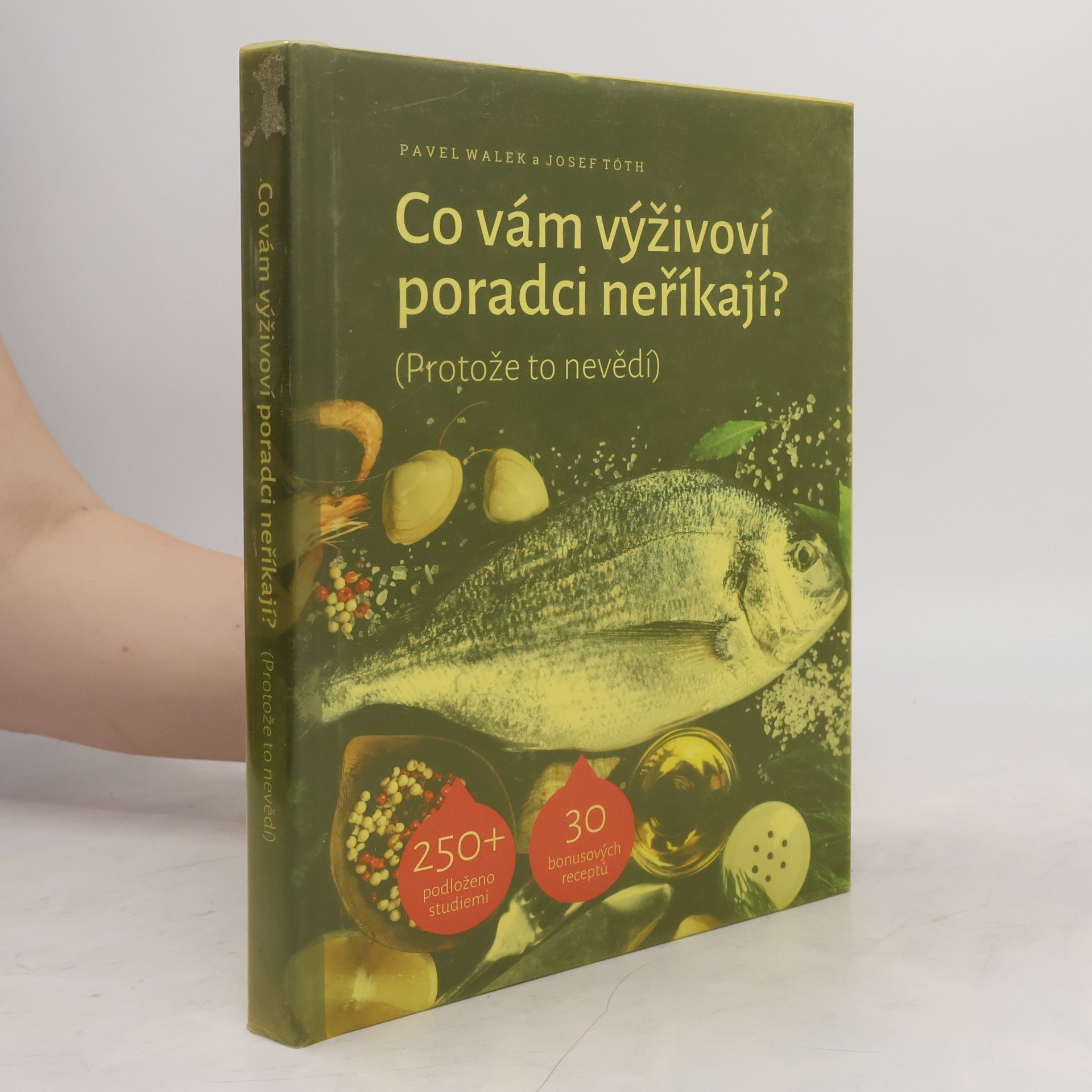 Josef Tóth Co vám výživoví poradci neříkají? (Protože to nevědí)