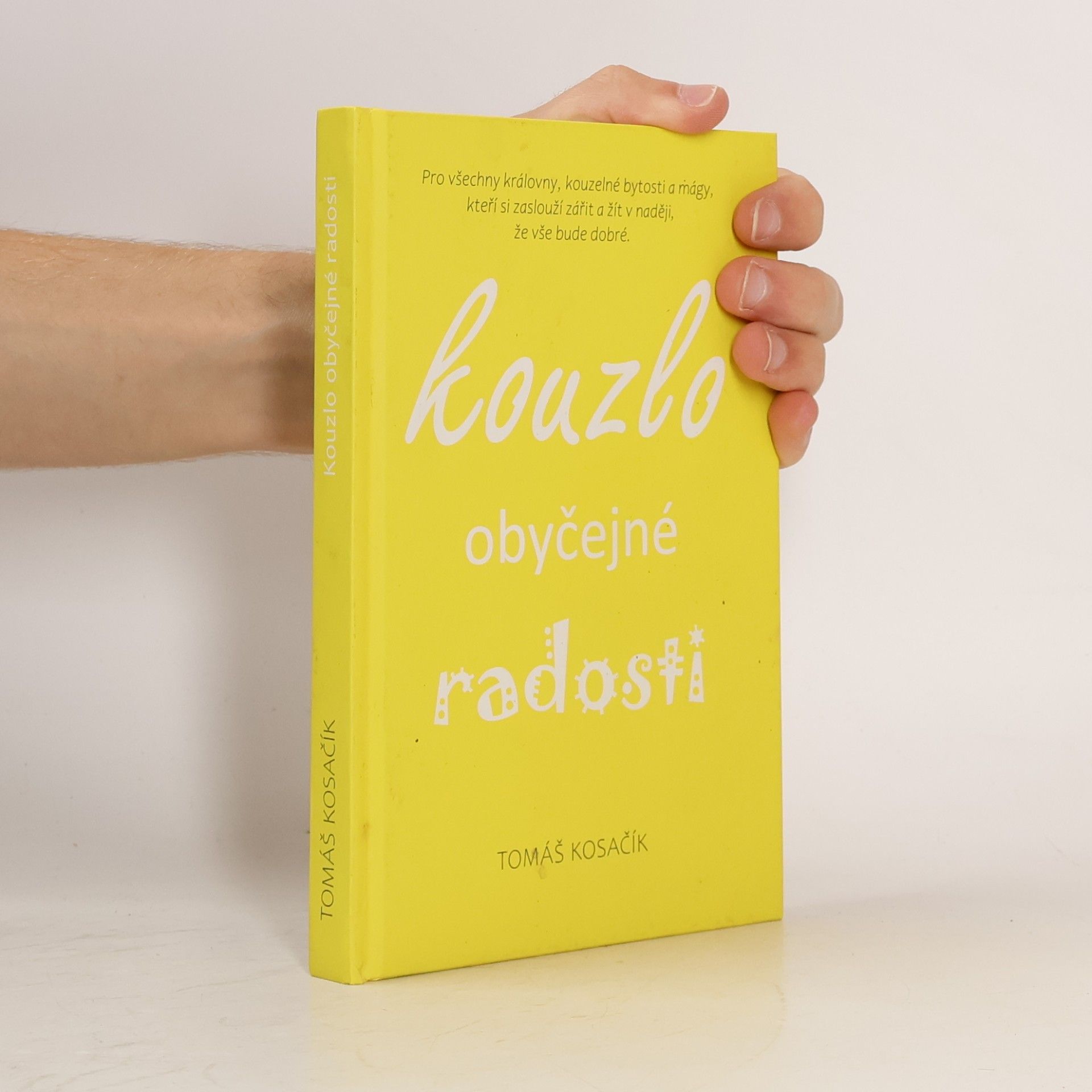 Tomáš Kosačík Kouzlo obyčejné radosti