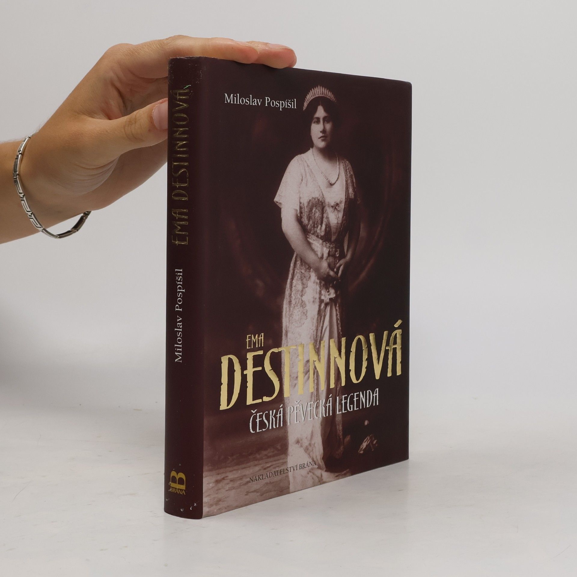 Miloslav Pospíšil Ema Destinnová : česká pěvecká legenda