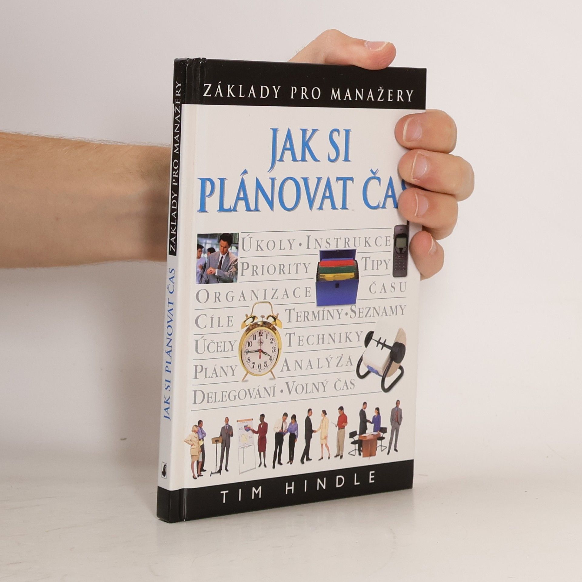Tim Hindle Jak si plánovat čas