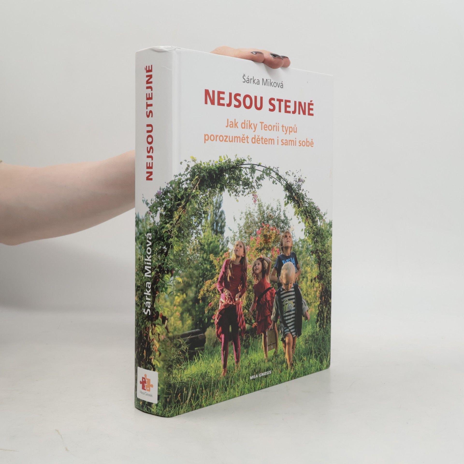 Šárka Míková Nejsou stejné - Jak díky Teorii typů porozumět dětem i sami sobě