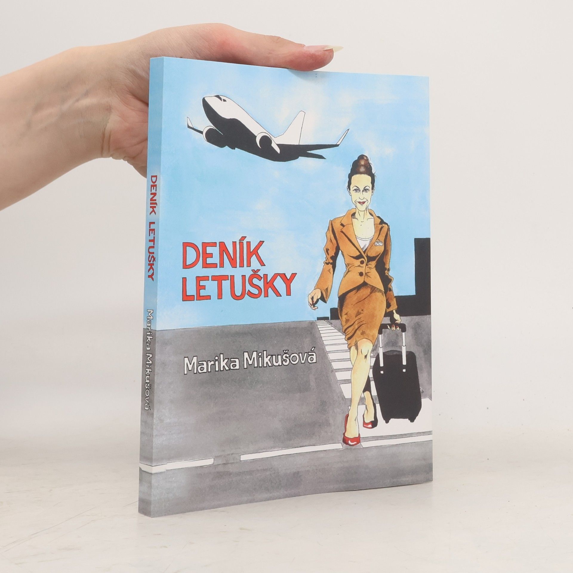 Marika Mikušová Deník letušky