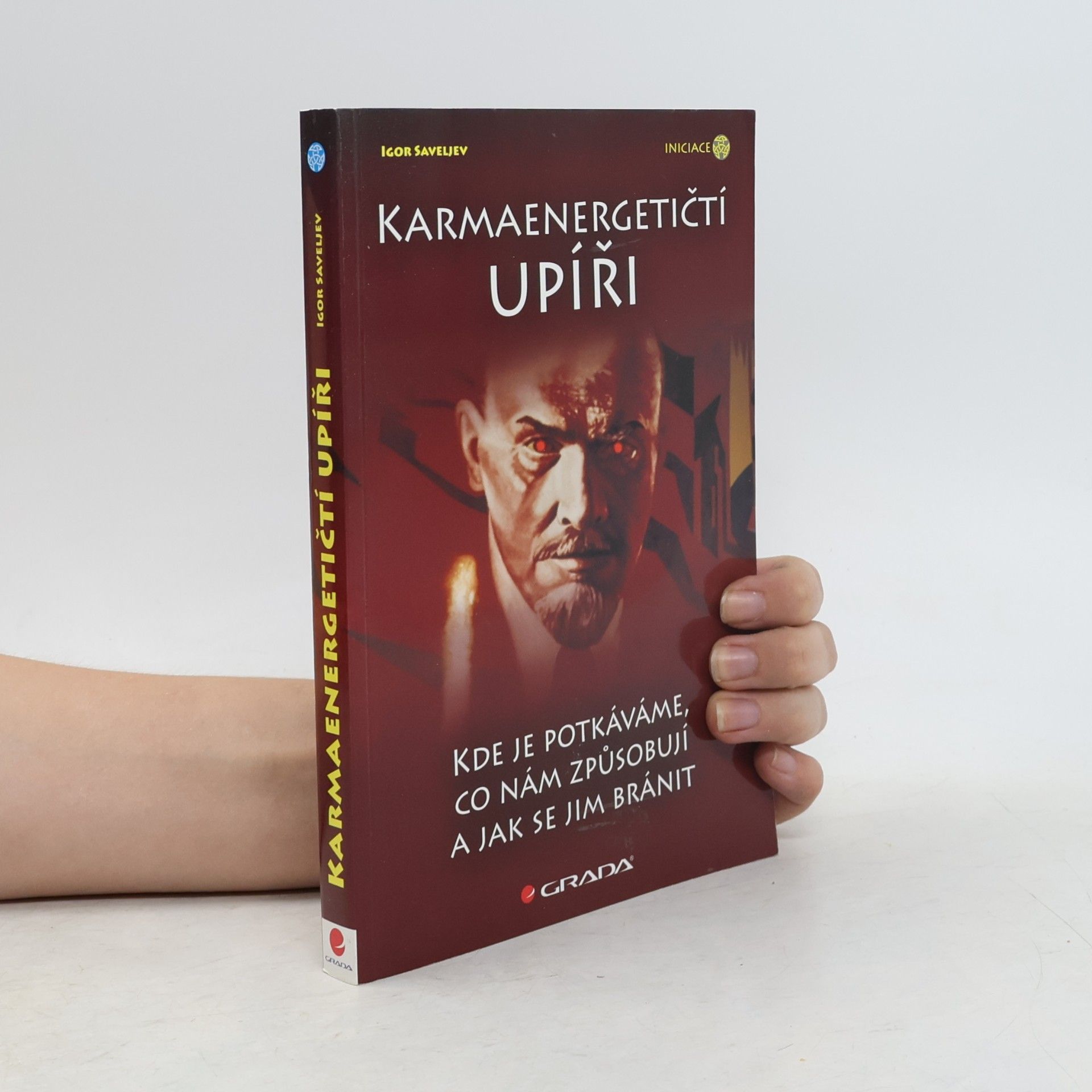 Karmaenergetičtí upíři : kde je potkáváme, co nám způsobují a jak se jim bránit