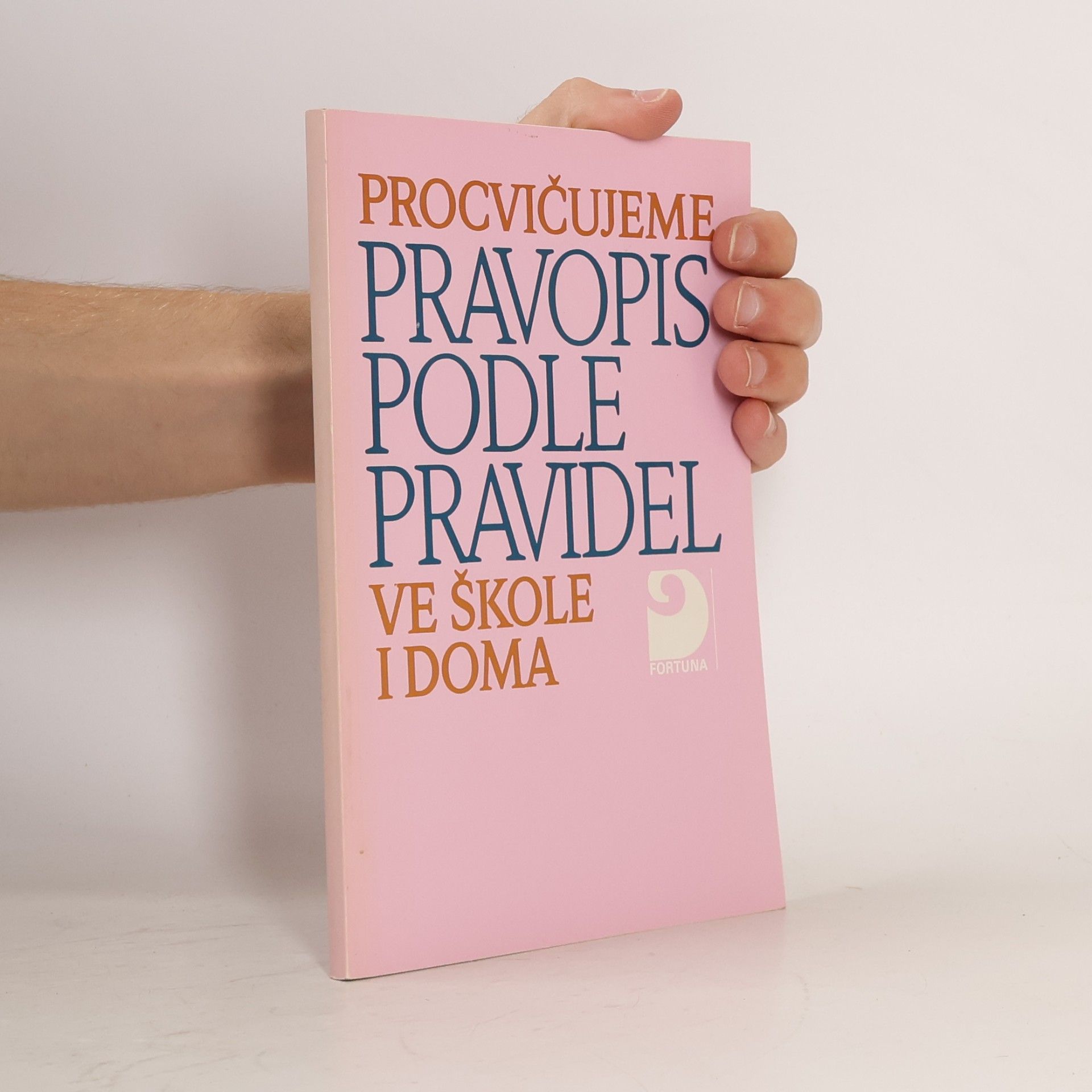 Karel Kamiš Procvičujeme pravopis podle Pravidel ve škole i doma