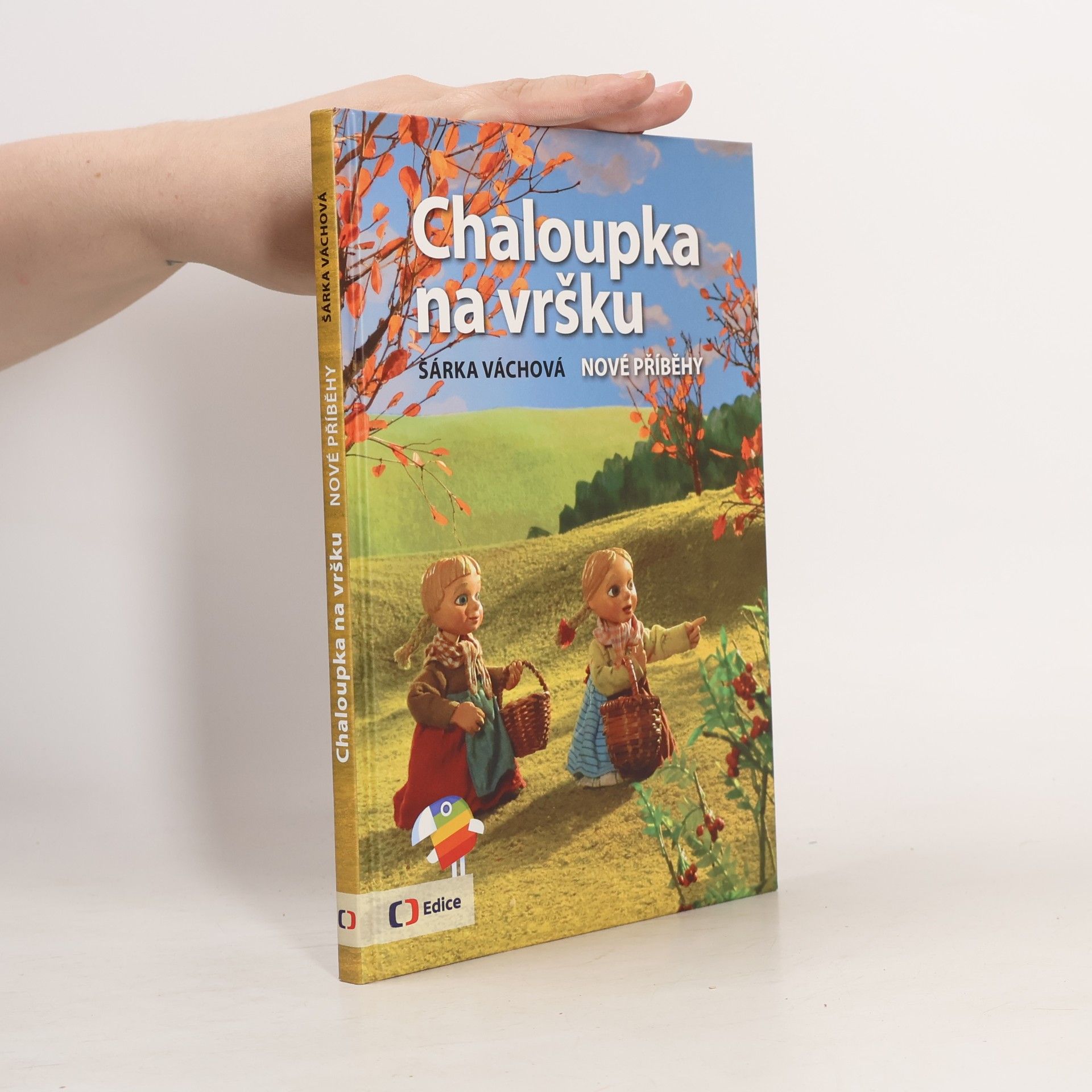 Chaloupka na vršku. Nové příběhy