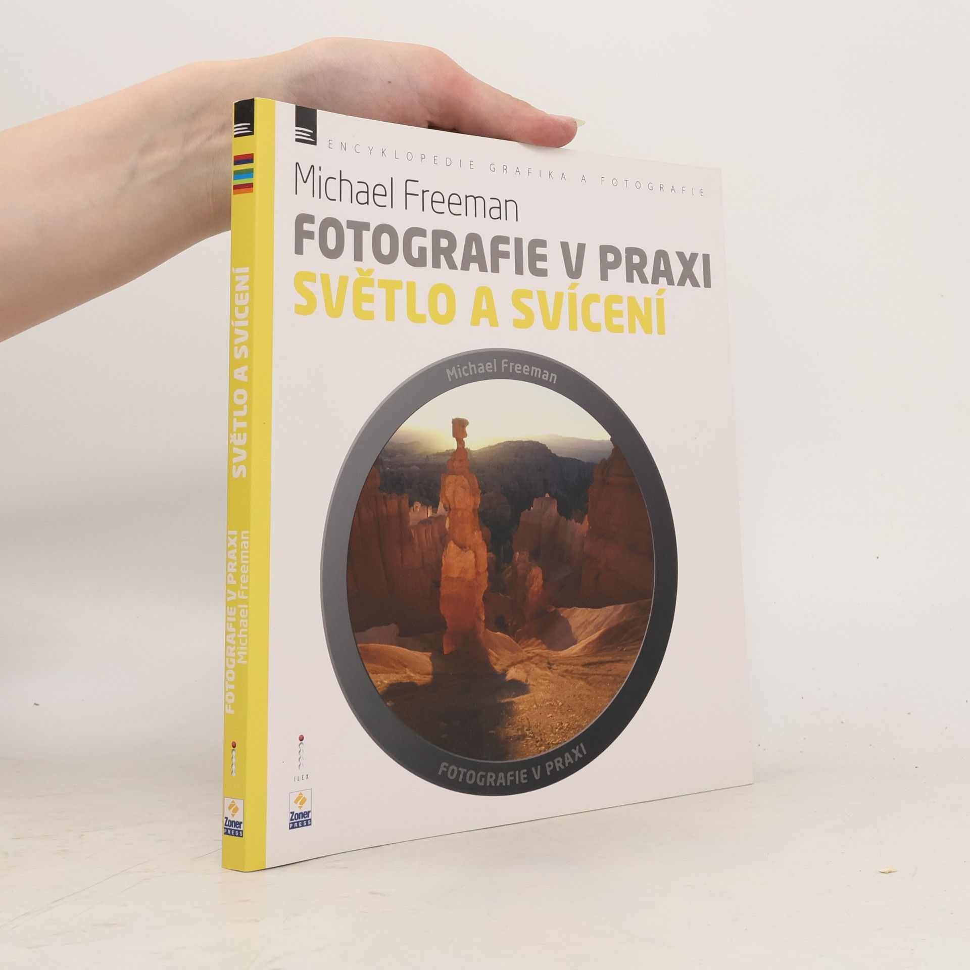 Michael Freeman Světlo a svícení - Fotografie v praxi