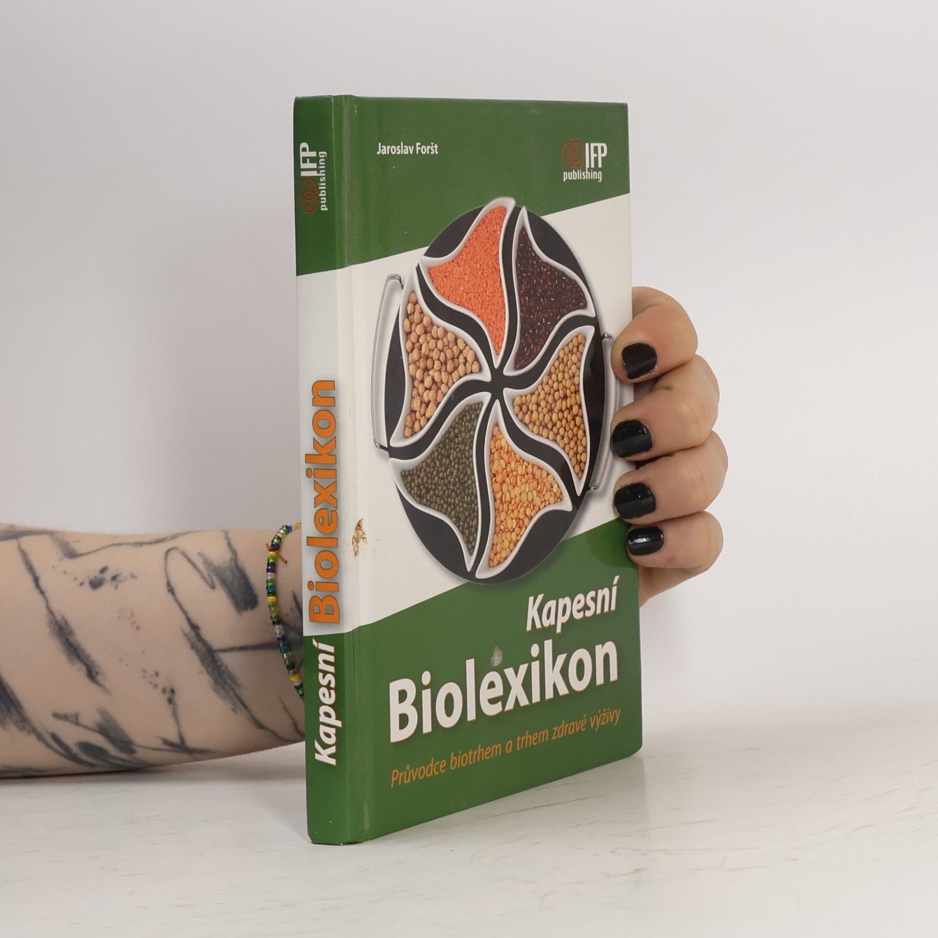 Jaroslav Foršt Kapesní biolexikon. Průvodce biotrhem a trhem zdravé výživy