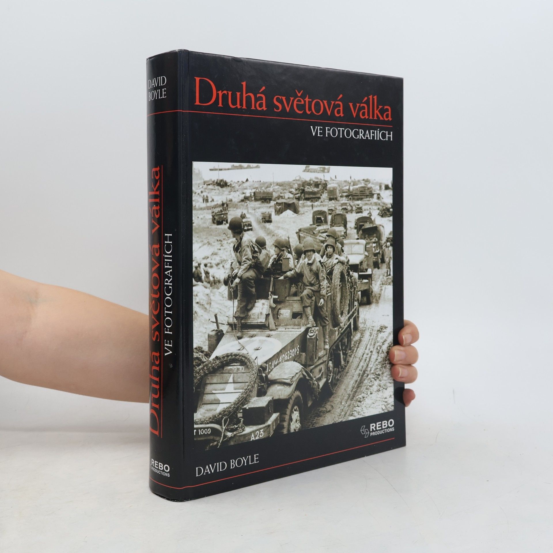 David Boyle Druhá světová válka ve fotografiích