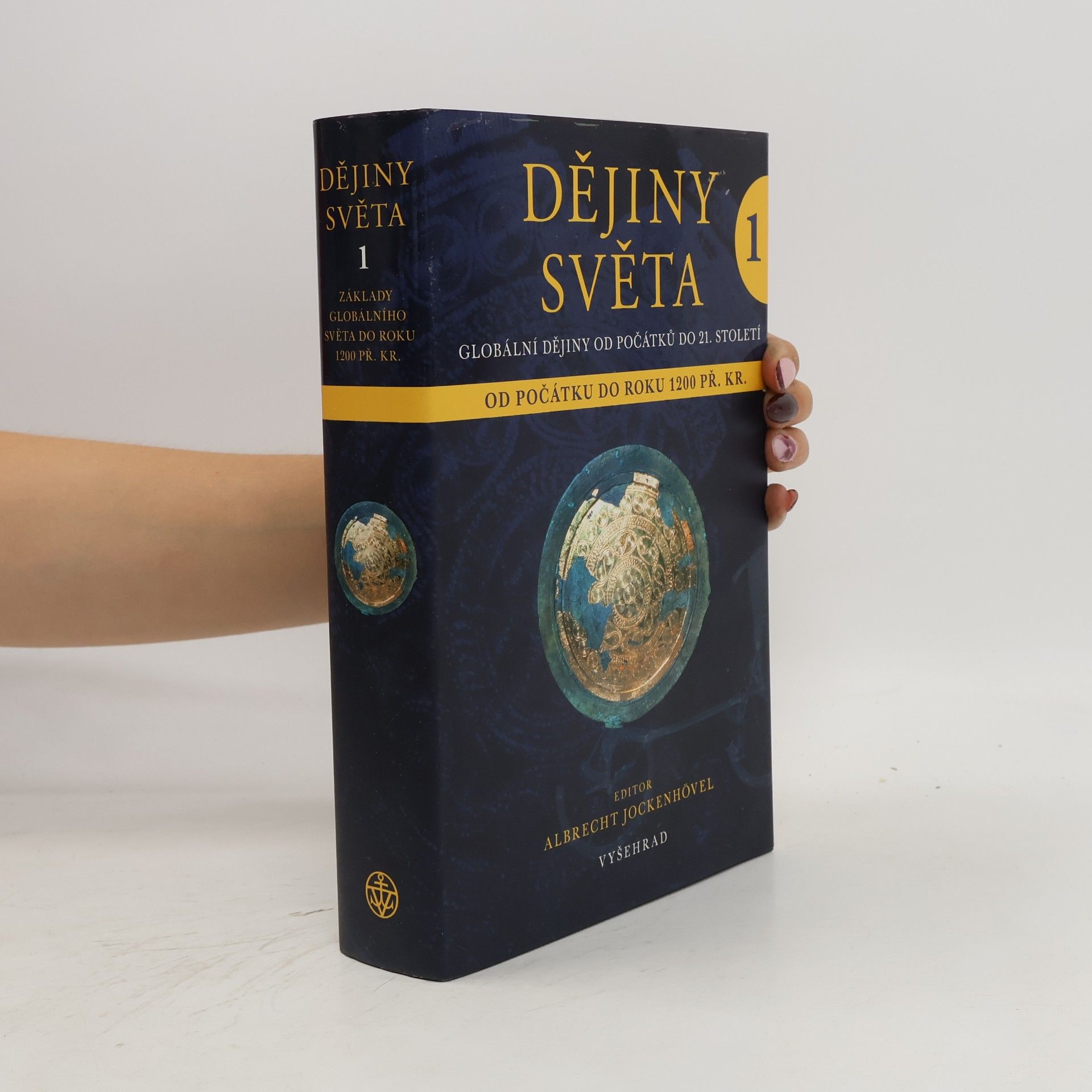 Dějiny světa 1. Globální dějiny od počátků do 21. století.