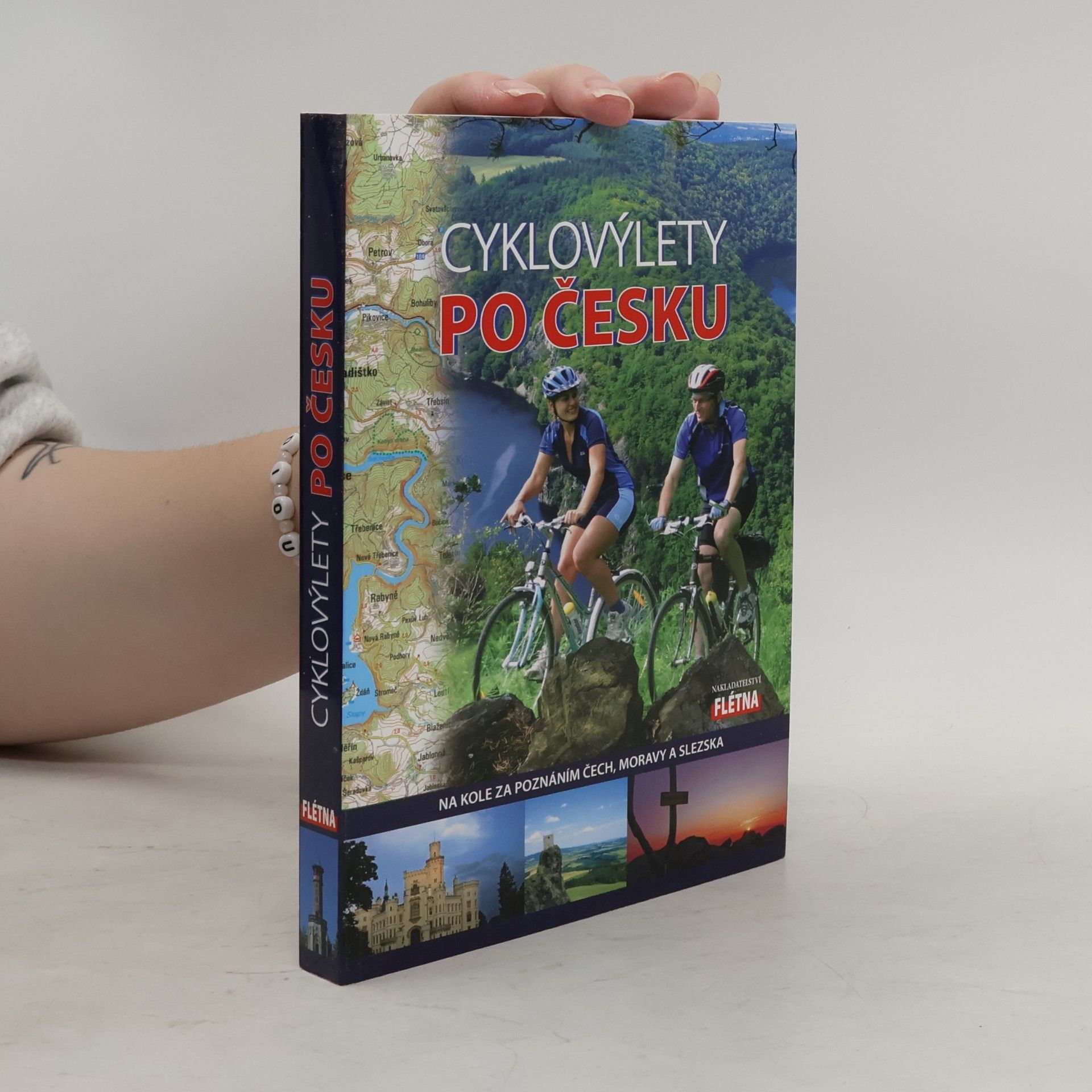 Čestmír Karpíšek Cyklovýlety po Česku : na kole za poznáním Čech, Moravy a Slezska