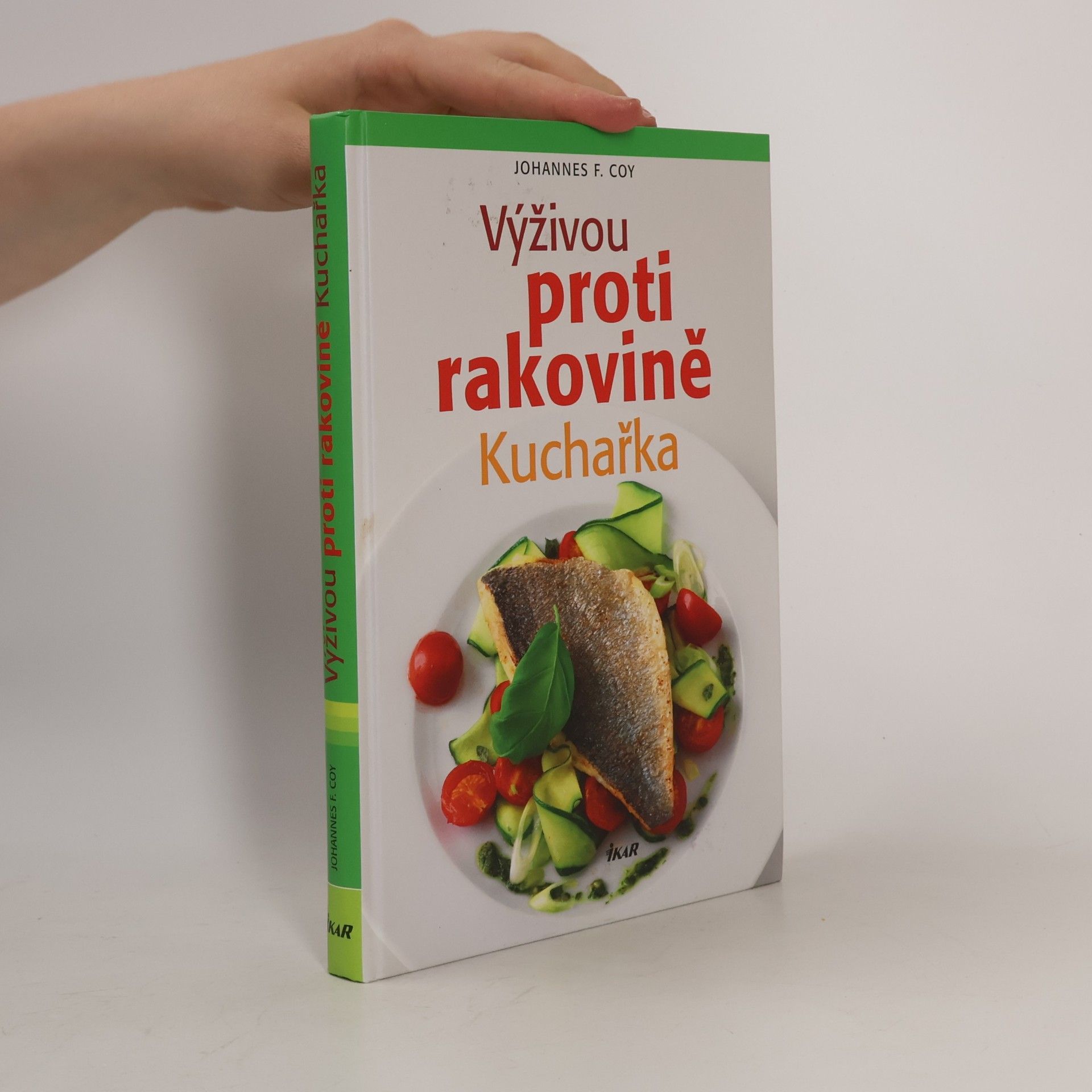 Johannes F. Coy Výživou proti rakovině. Kuchařka