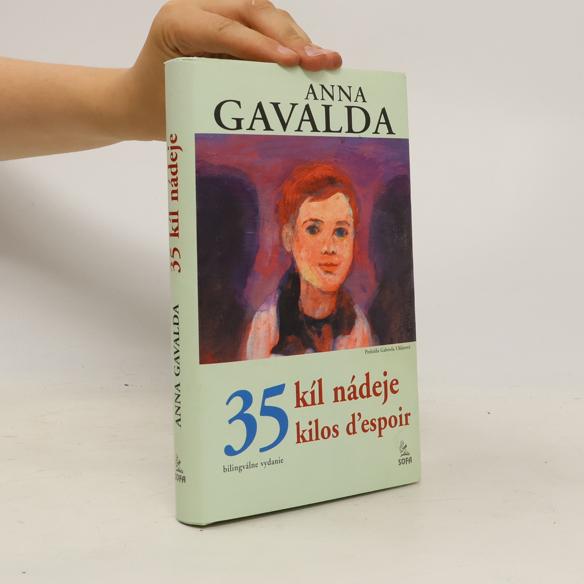 Anna Gavalda 35 kíl nádeje. 35 kilos d'espoir