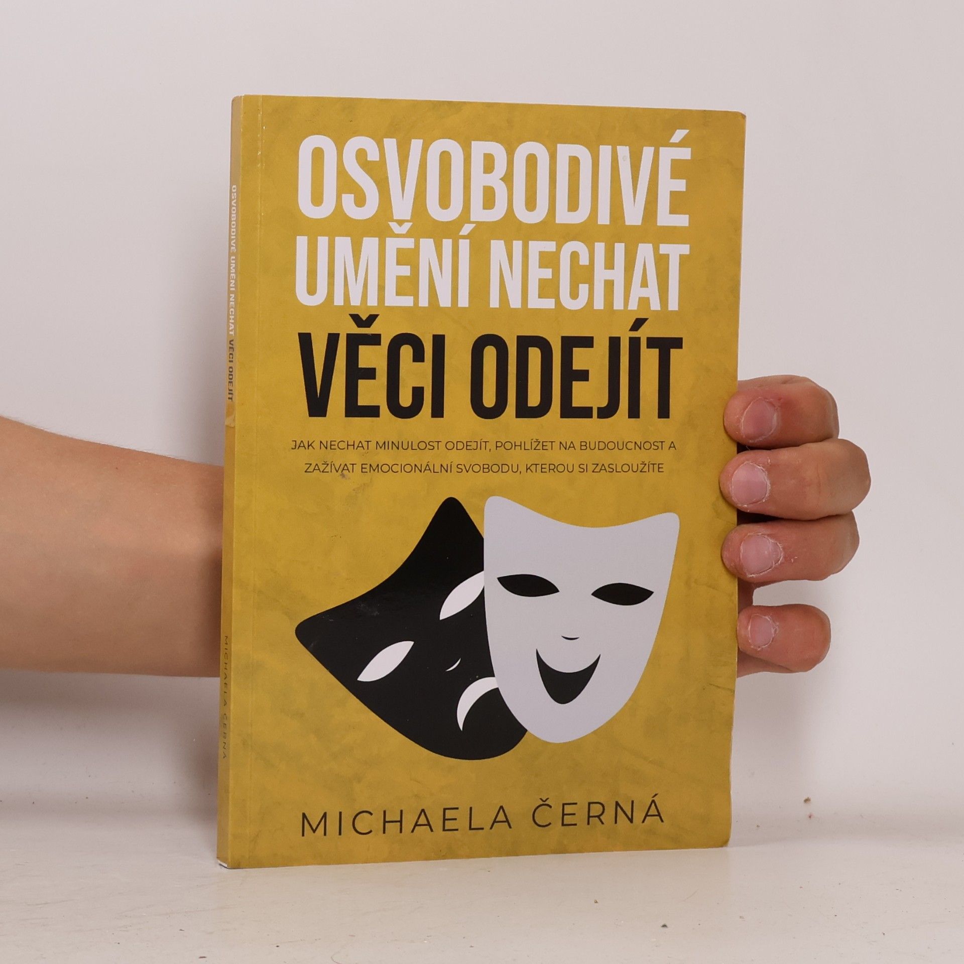 Michaela Černá Osvobodivé umění nechat věci odejít