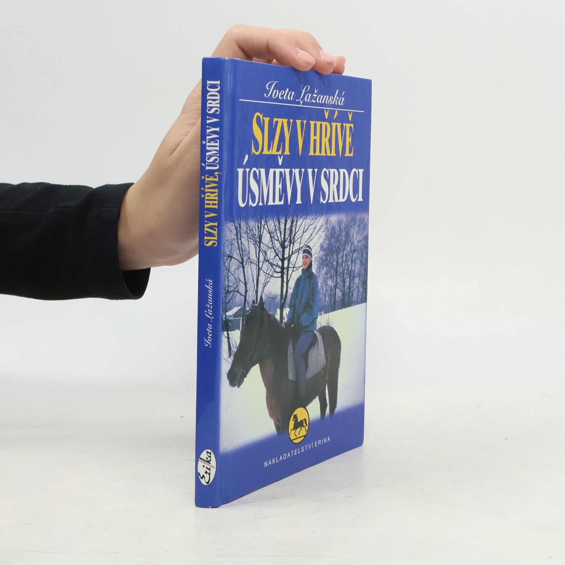 Iveta Lažanská Slzy v hřívě, úsměvy v srdci