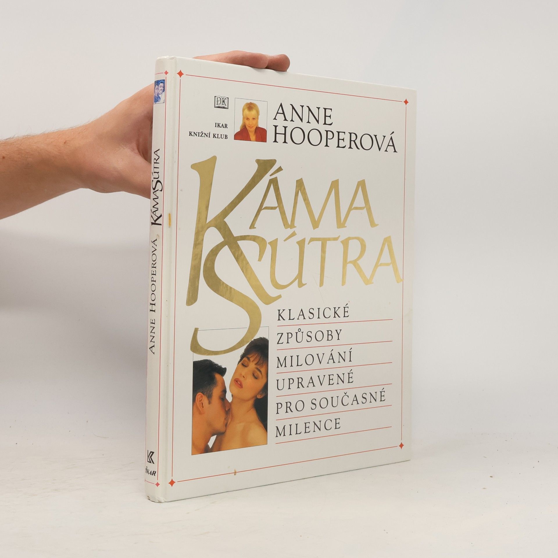 Anne Hooper KámaSútra. Klasické způsoby milování upravené pro současné milence