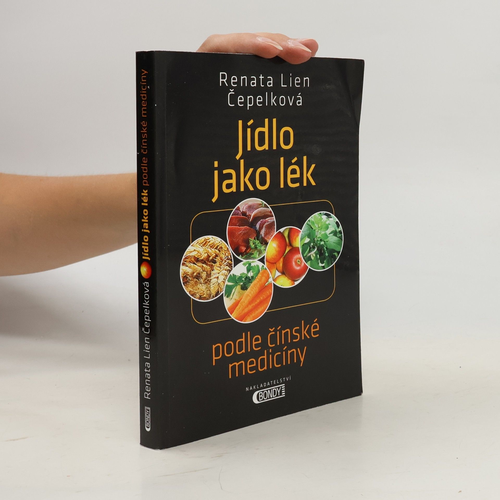 Renata Lien Čepelková Jídlo jako lék: Podle čínské medicíny