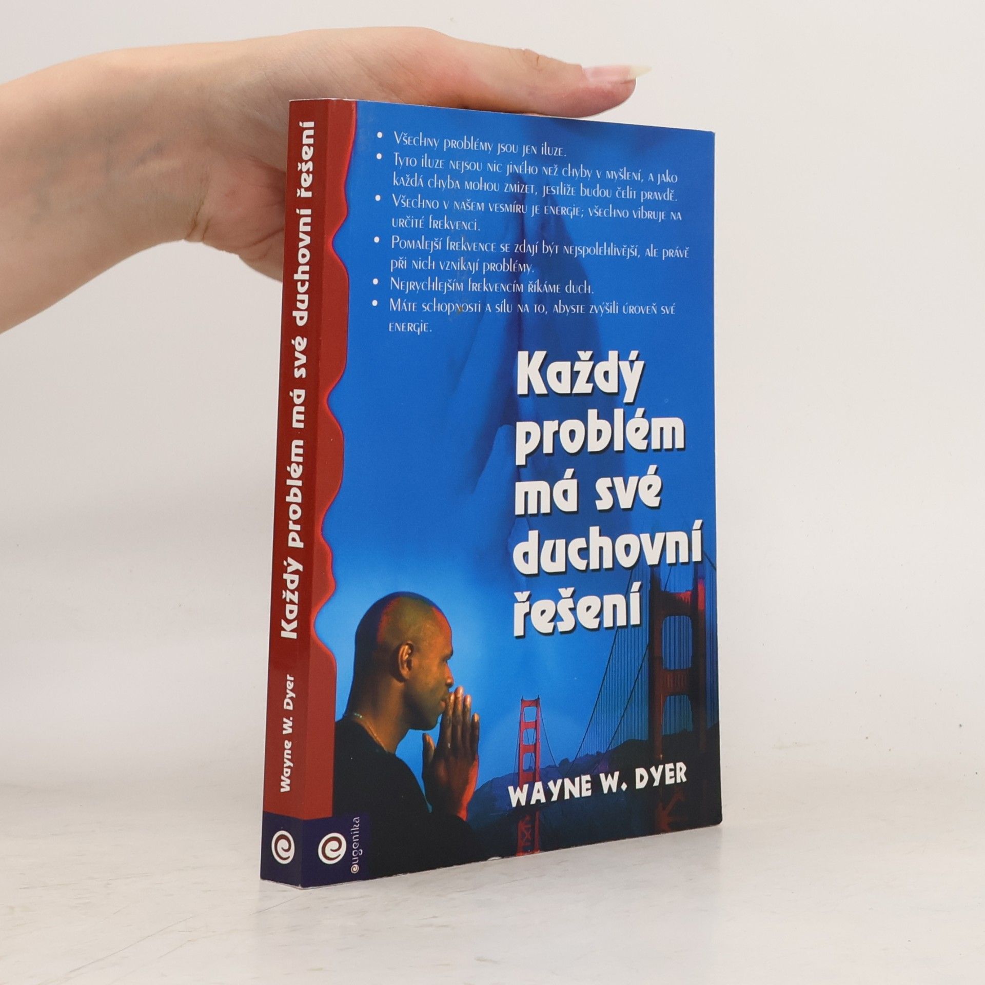 Každý problém má své duchovní řešení