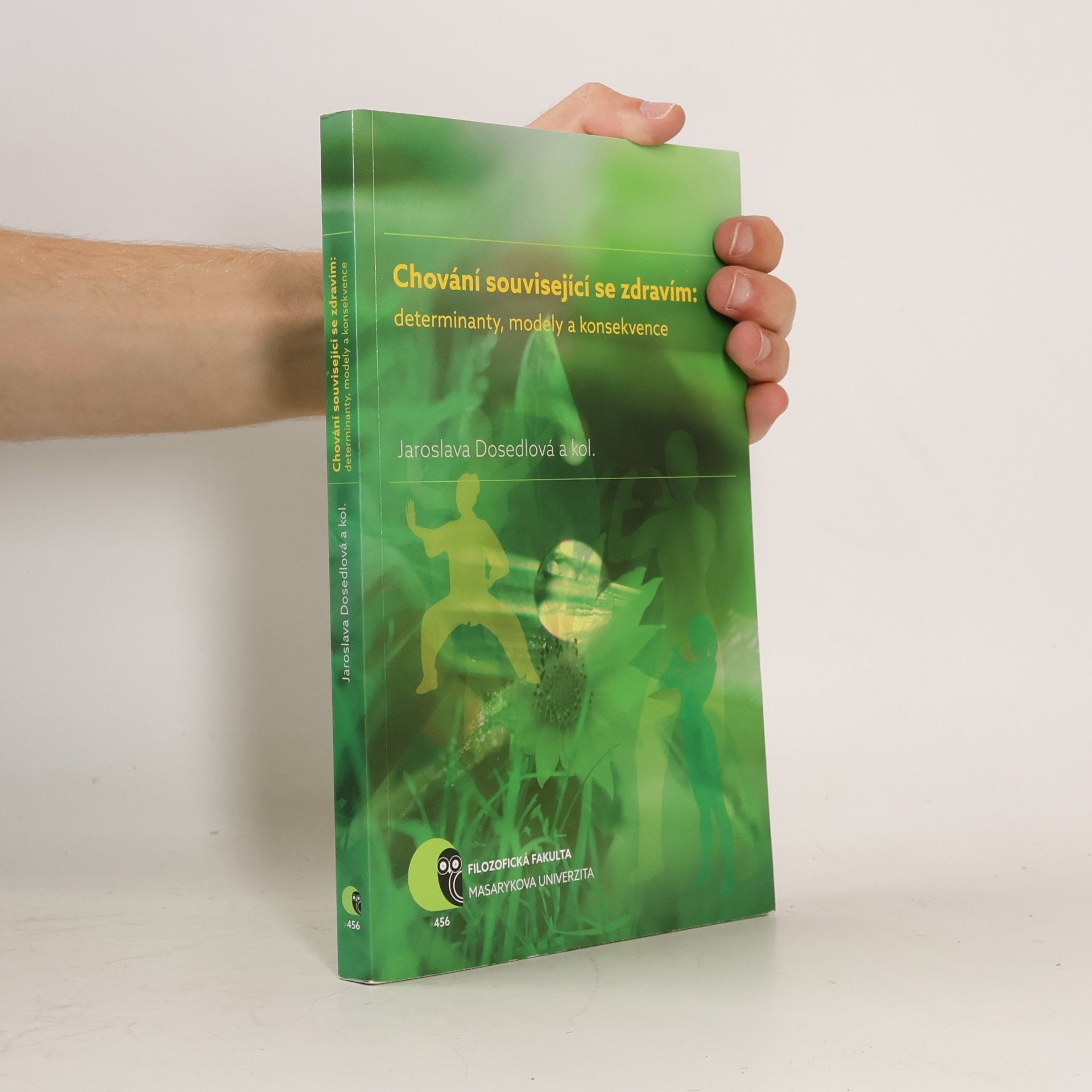 Autorenkollektiv Chováni souvisejici se zdravim : determinanty, modely a konsekvence
