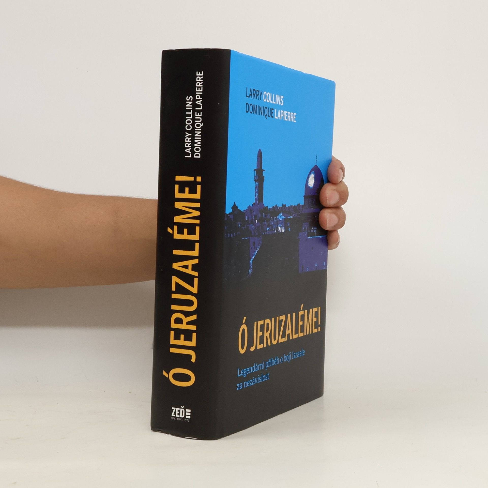 Dominique Lapierre Ó Jeruzaléme! : legendární příběh o boji Izraele za nezávislost