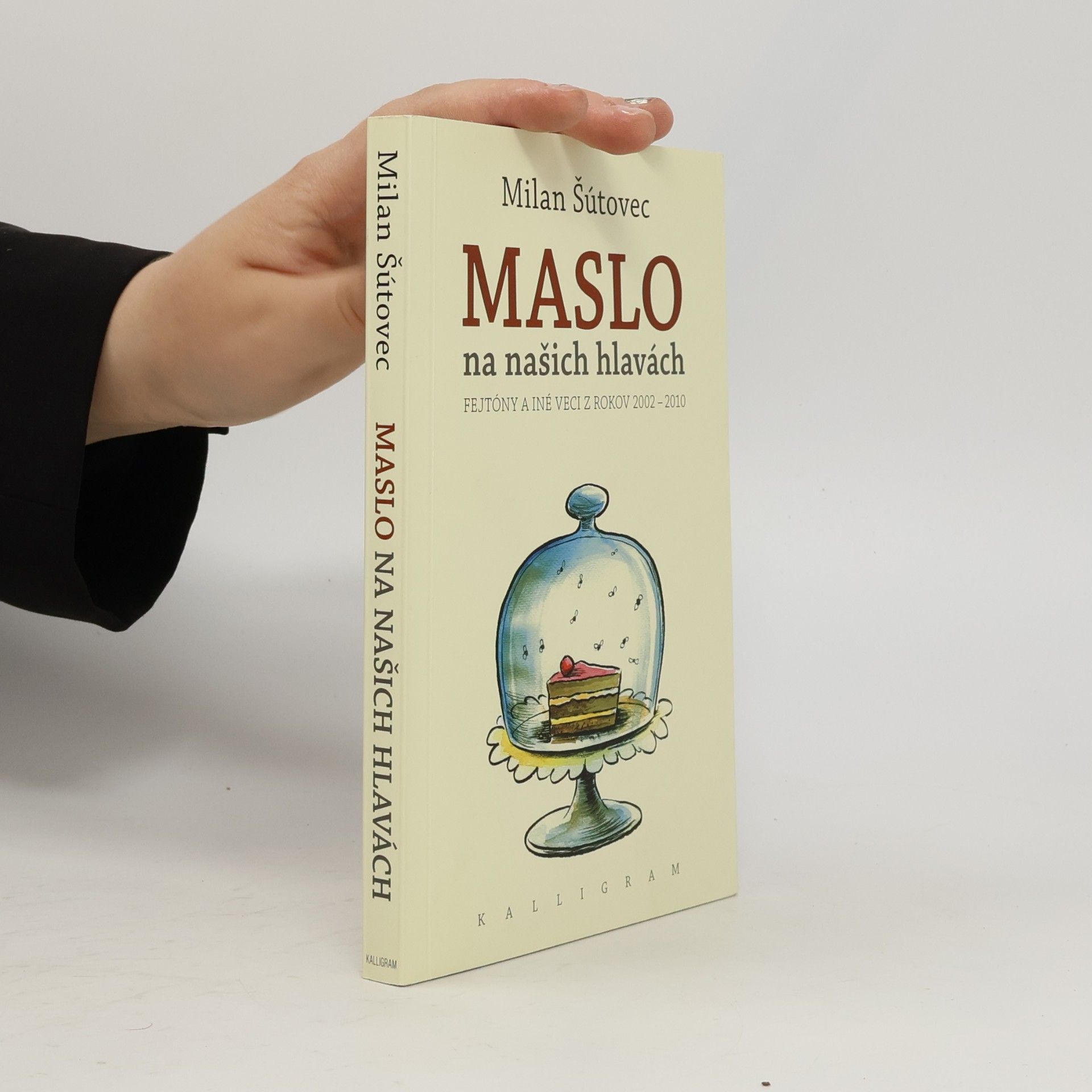 Milan Šútovec Maslo na našich hlavách