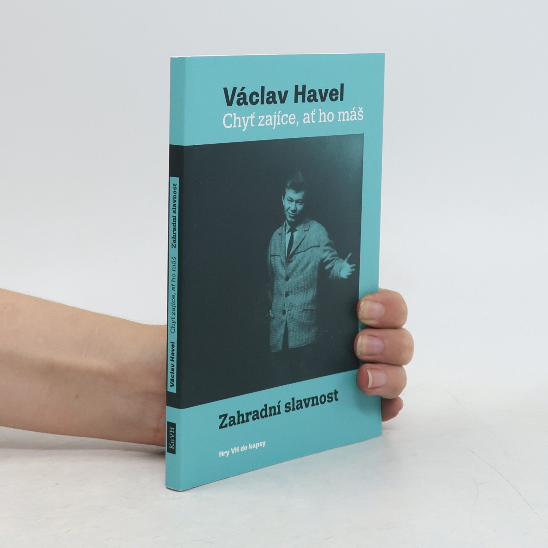 Václav Havel Chyť zajíce, ať ho máš / Zahradní slavnost