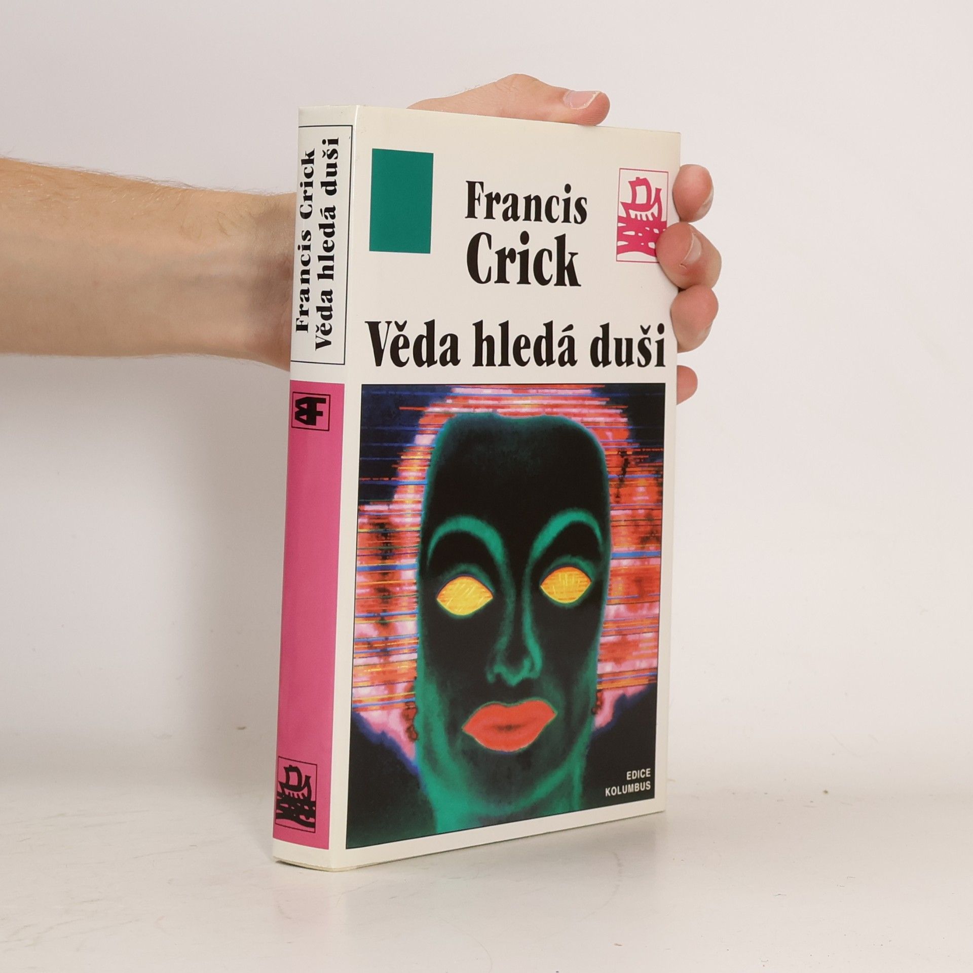 Francis Crick Věda hledá duši: Překvapivá domněnka