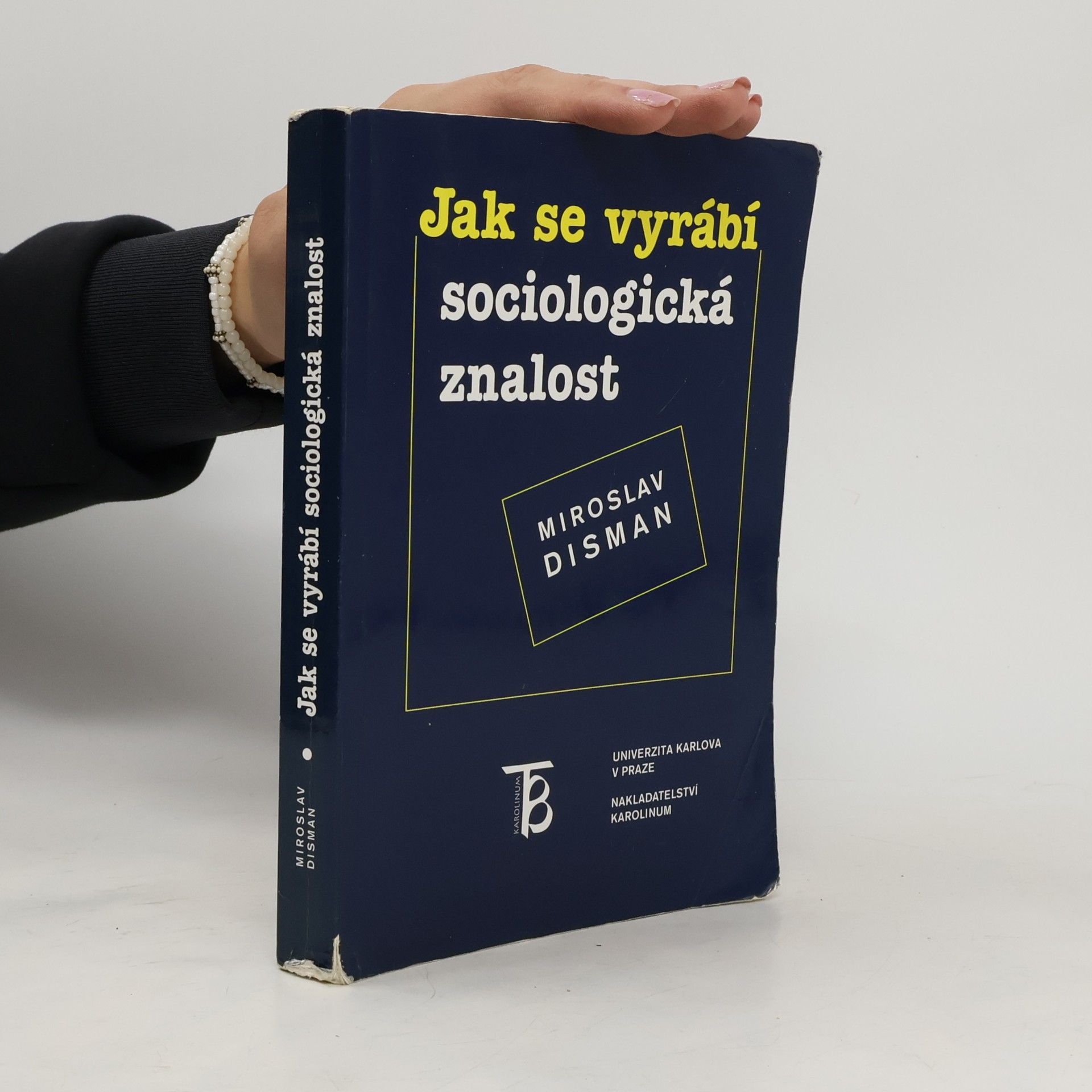 Miroslav Disman Jak se vyrábí sociologická znalost : příručka pro uživatele