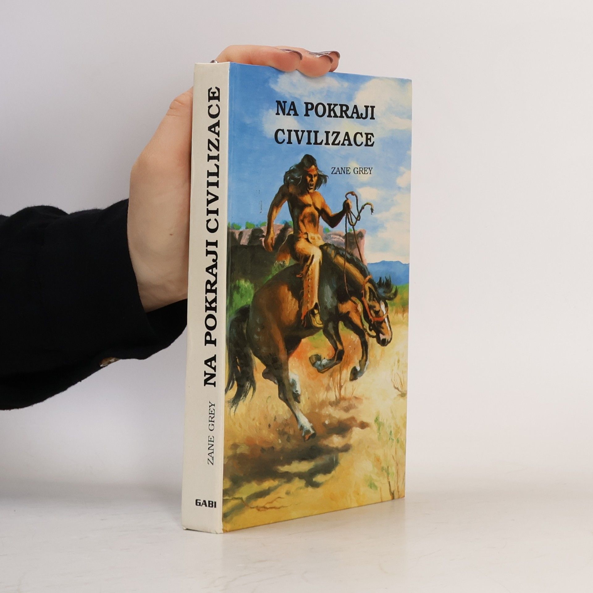Zane Grey Na pokraji civilizace