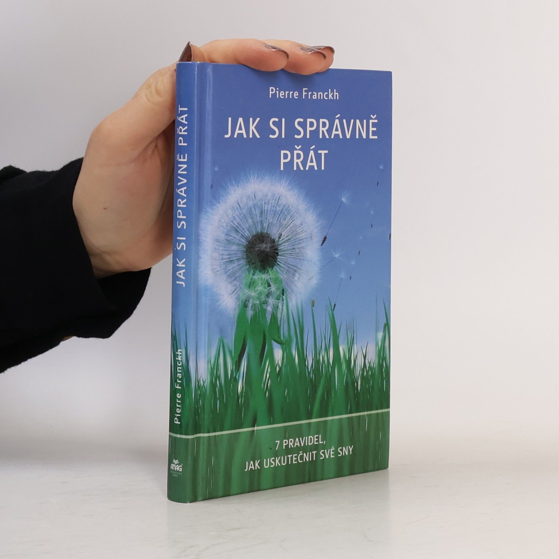Pierre Franckh Jak si správně přát