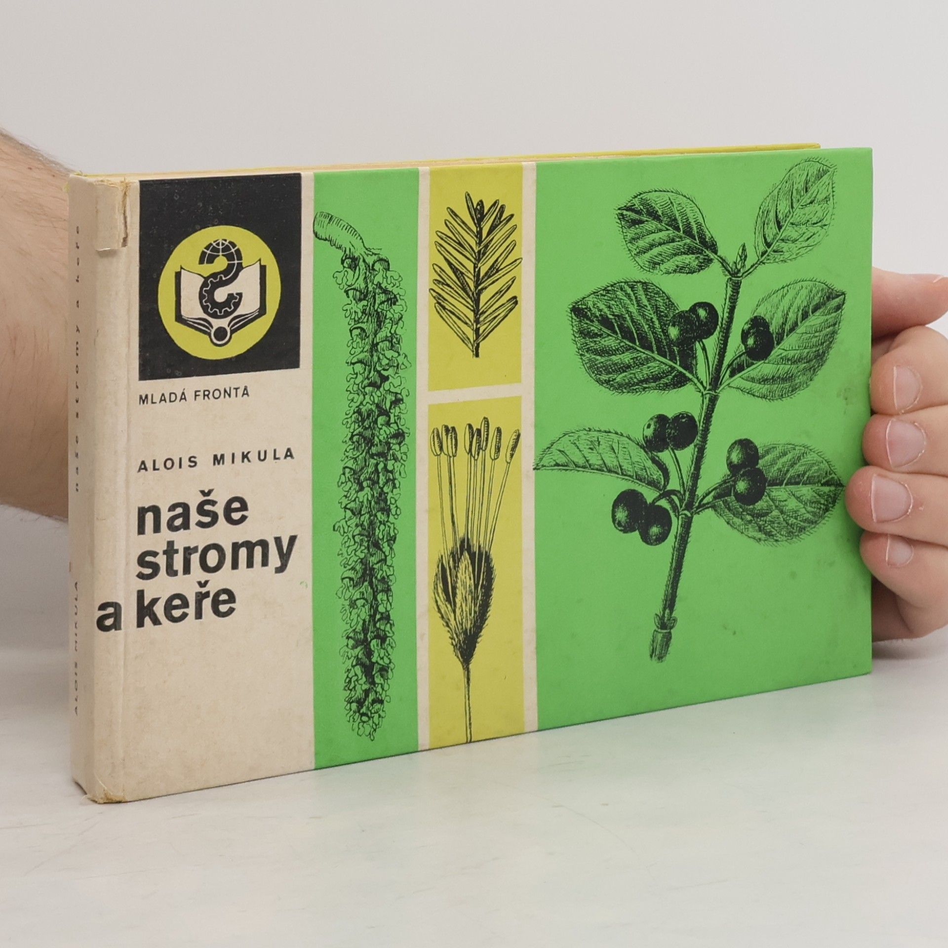 Alois Mikula Naše stromy a keře