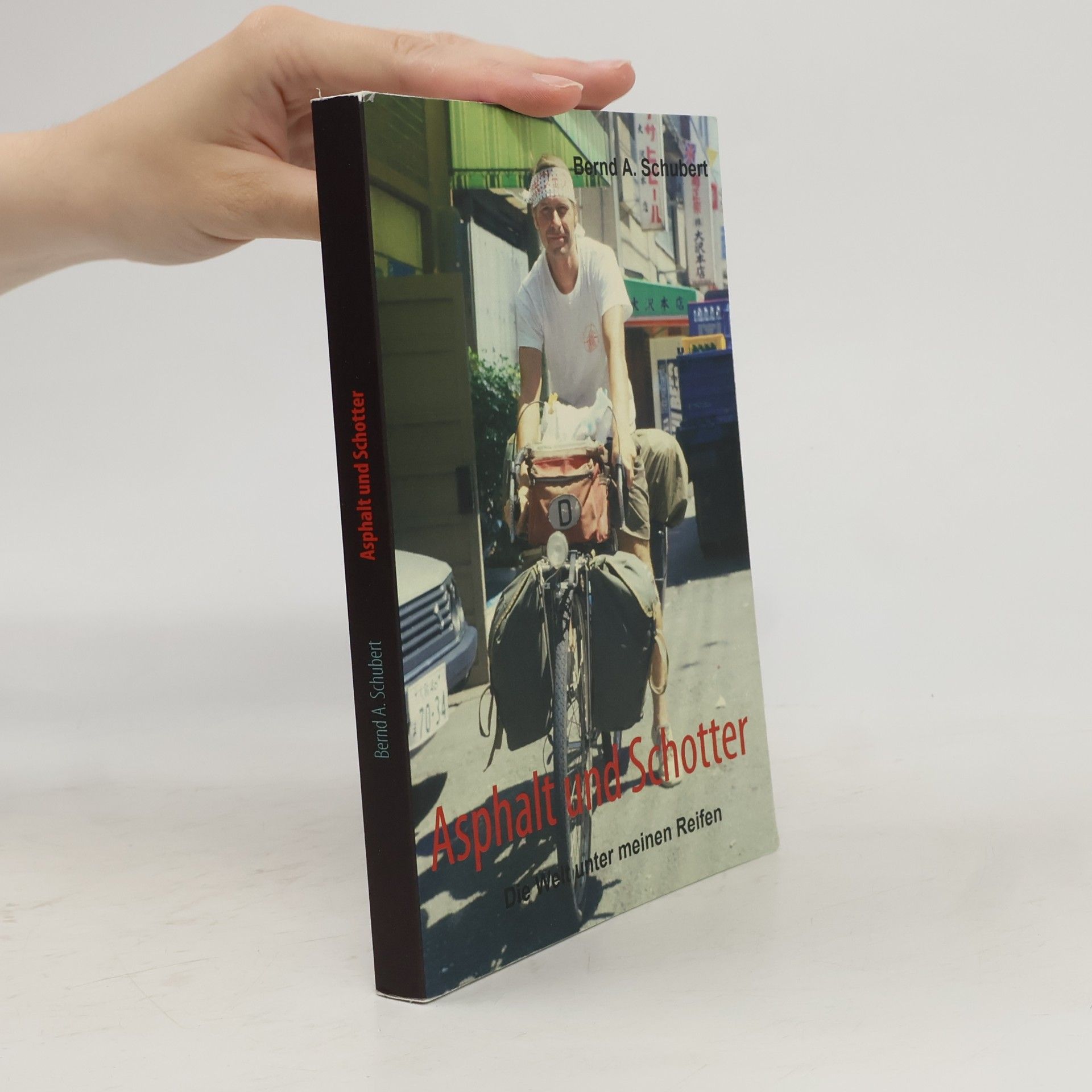 Bernd A. Schubert Asphalt und Schotter