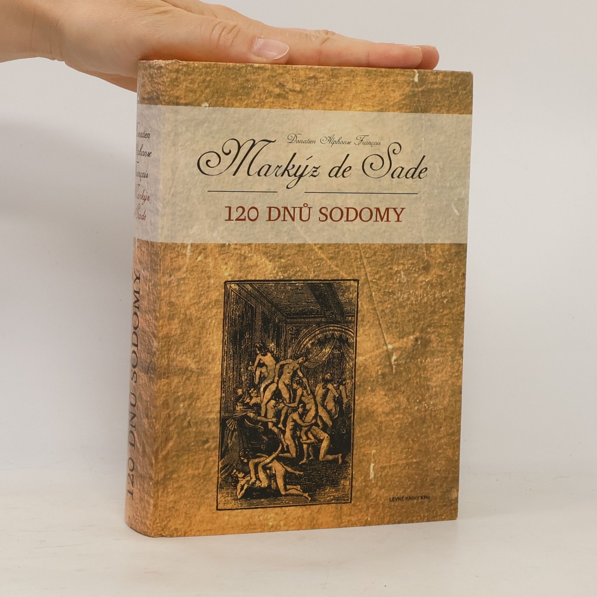 Donatien Alphonse François marquis de Sade 120 dnů Sodomy