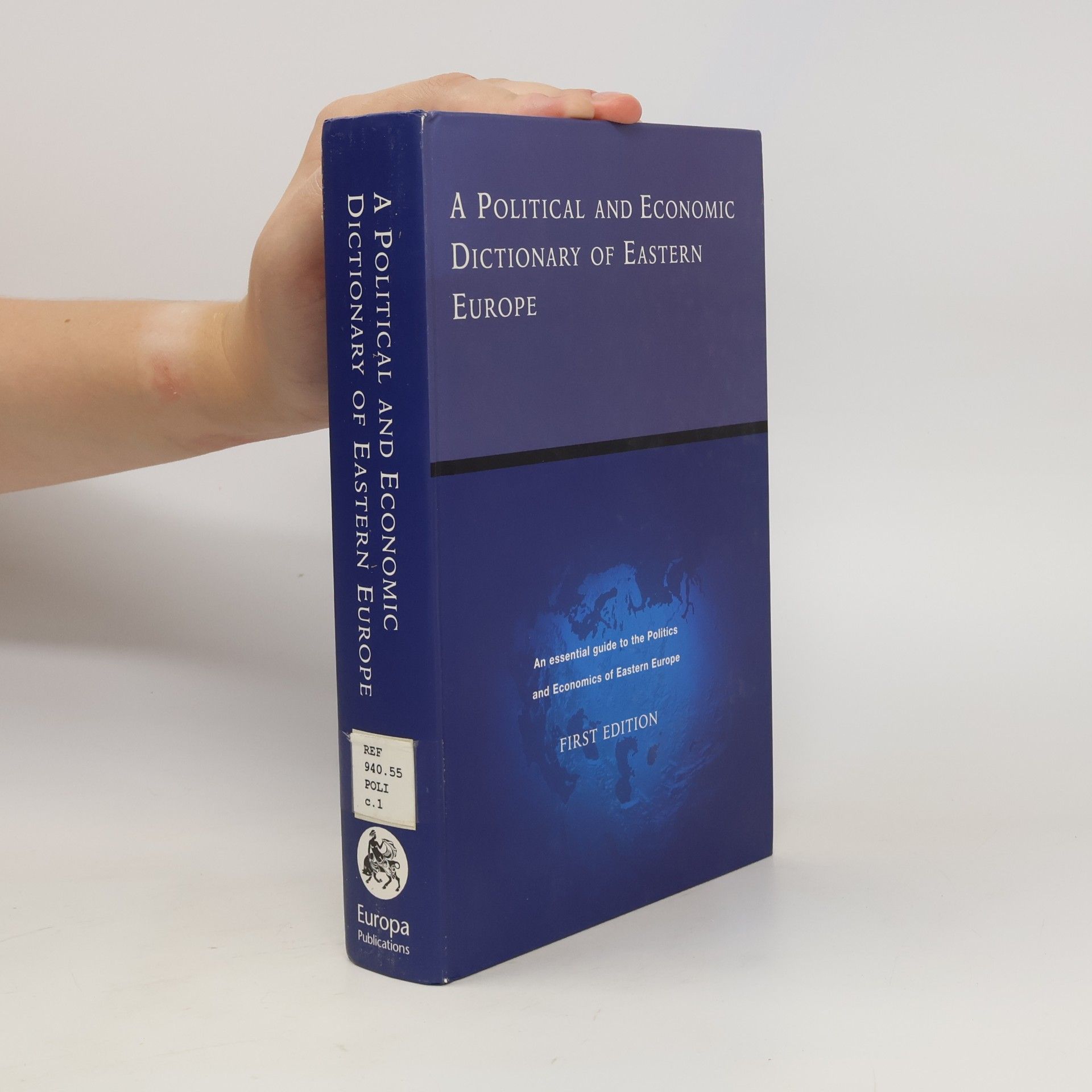 A Political And Economic Dictionary Of Eastern Europe - First Edition