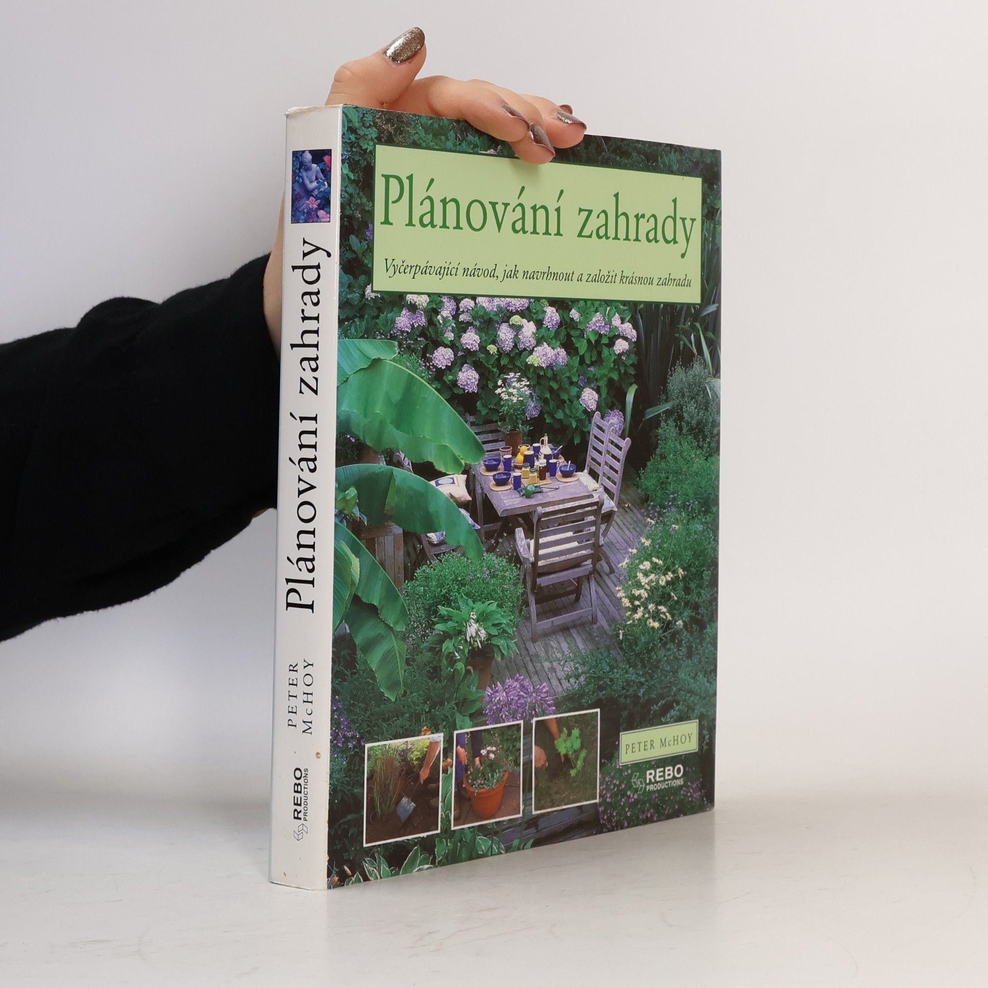 Peter McHoy Plánování zahrady. Vyčerpávající návod, jak navrhnout a založit krásnou zahradu
