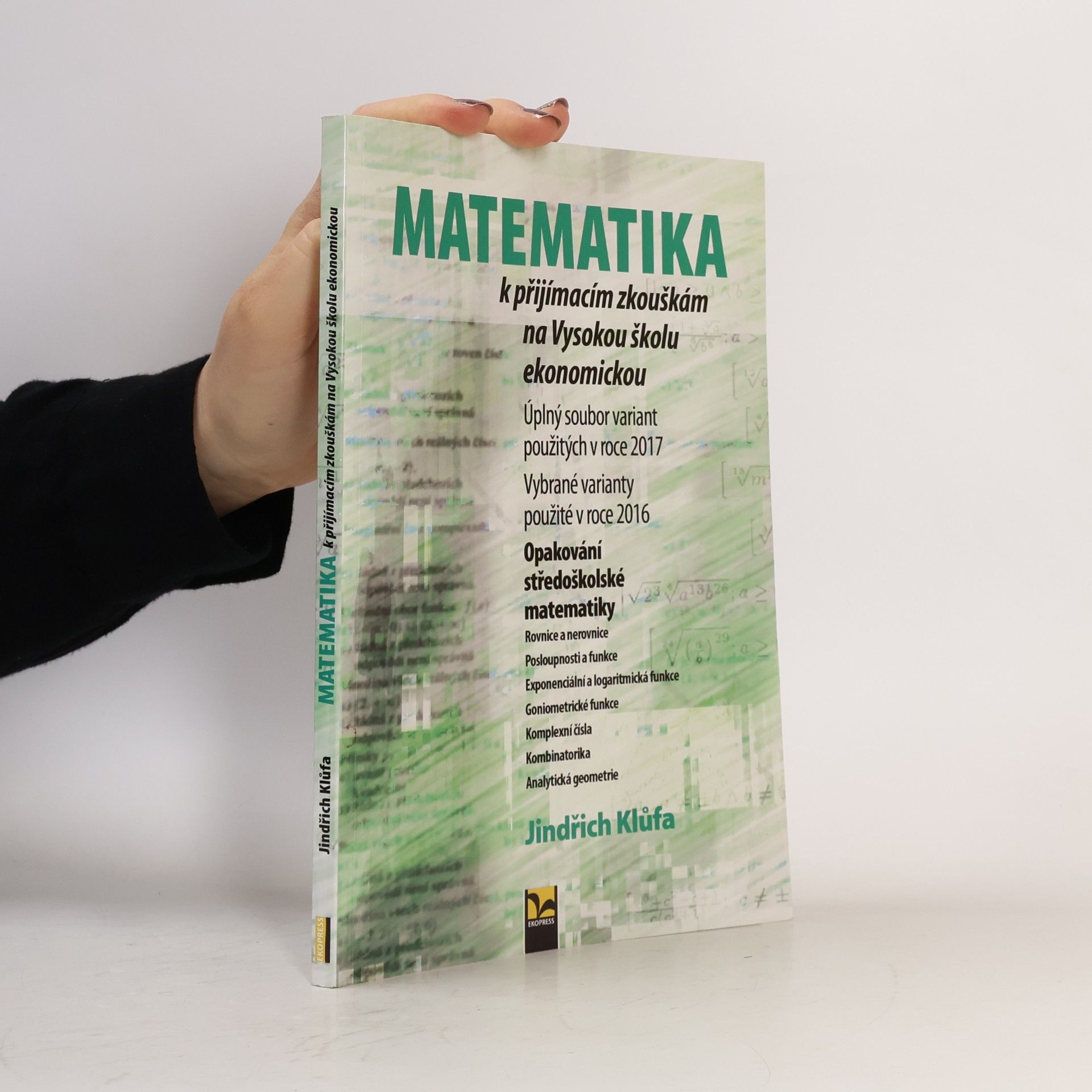 Jindřich Klůfa Matematika k přijímacím zkouškám na Vysokou školu ekonomickou