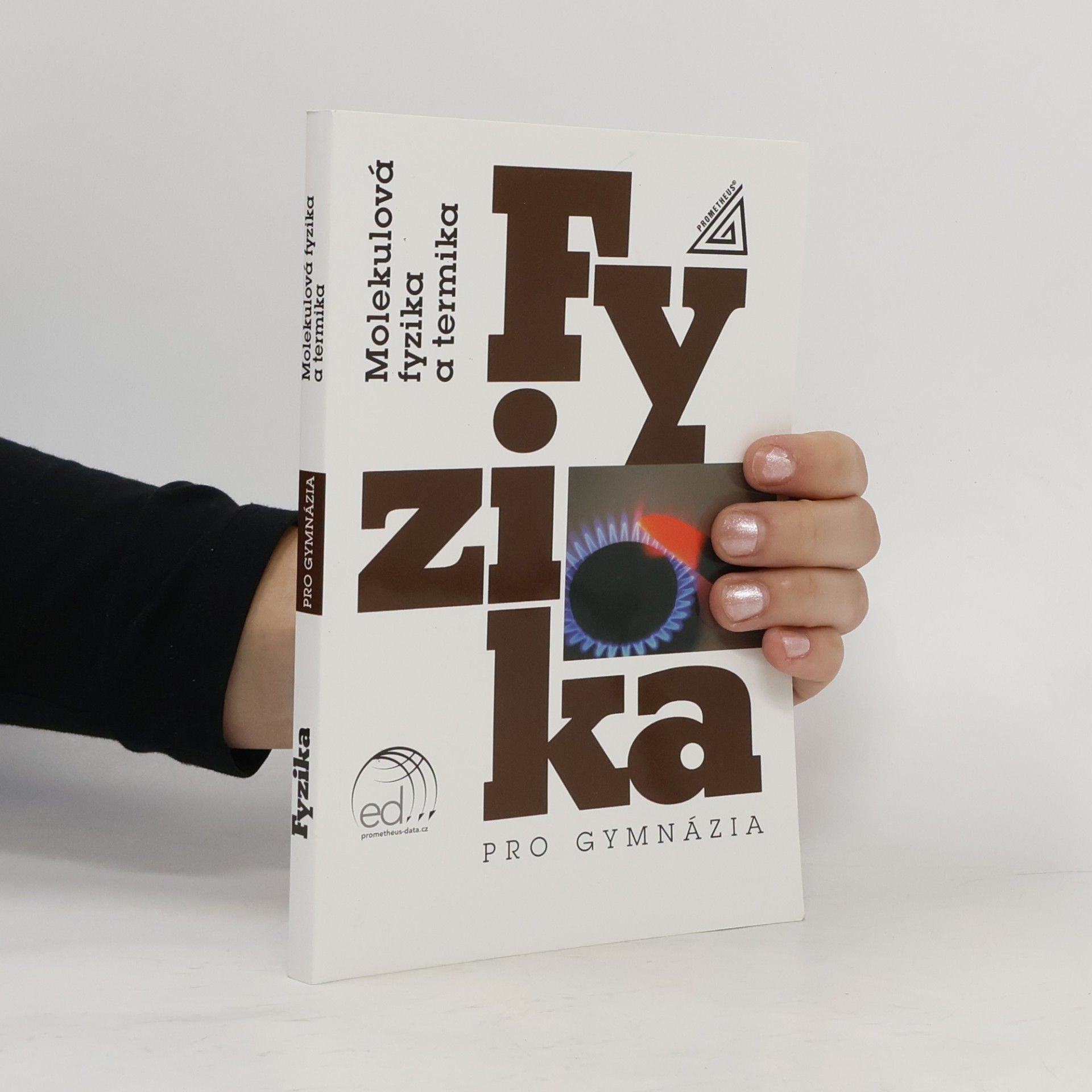 Kolektív autorov Fyzika pro gymnázia. Molekulová fyzika a termika